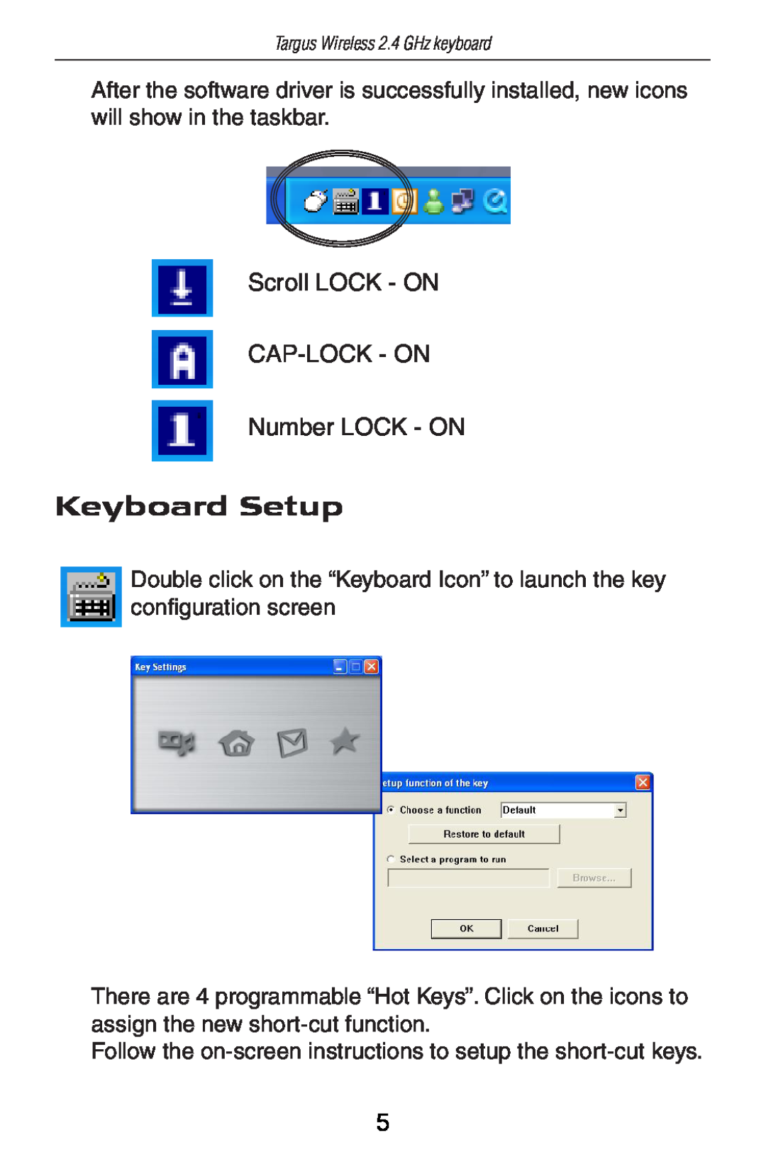 Targus AKB24US specifications Keyboard Setup, Scroll LOCK - ON CAP-LOCK - ON Number LOCK - ON 