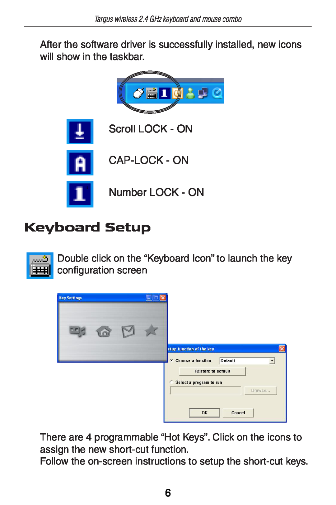 Targus AKM11 specifications Keyboard Setup, Scroll LOCK - ON CAP-LOCK - ON Number LOCK - ON 