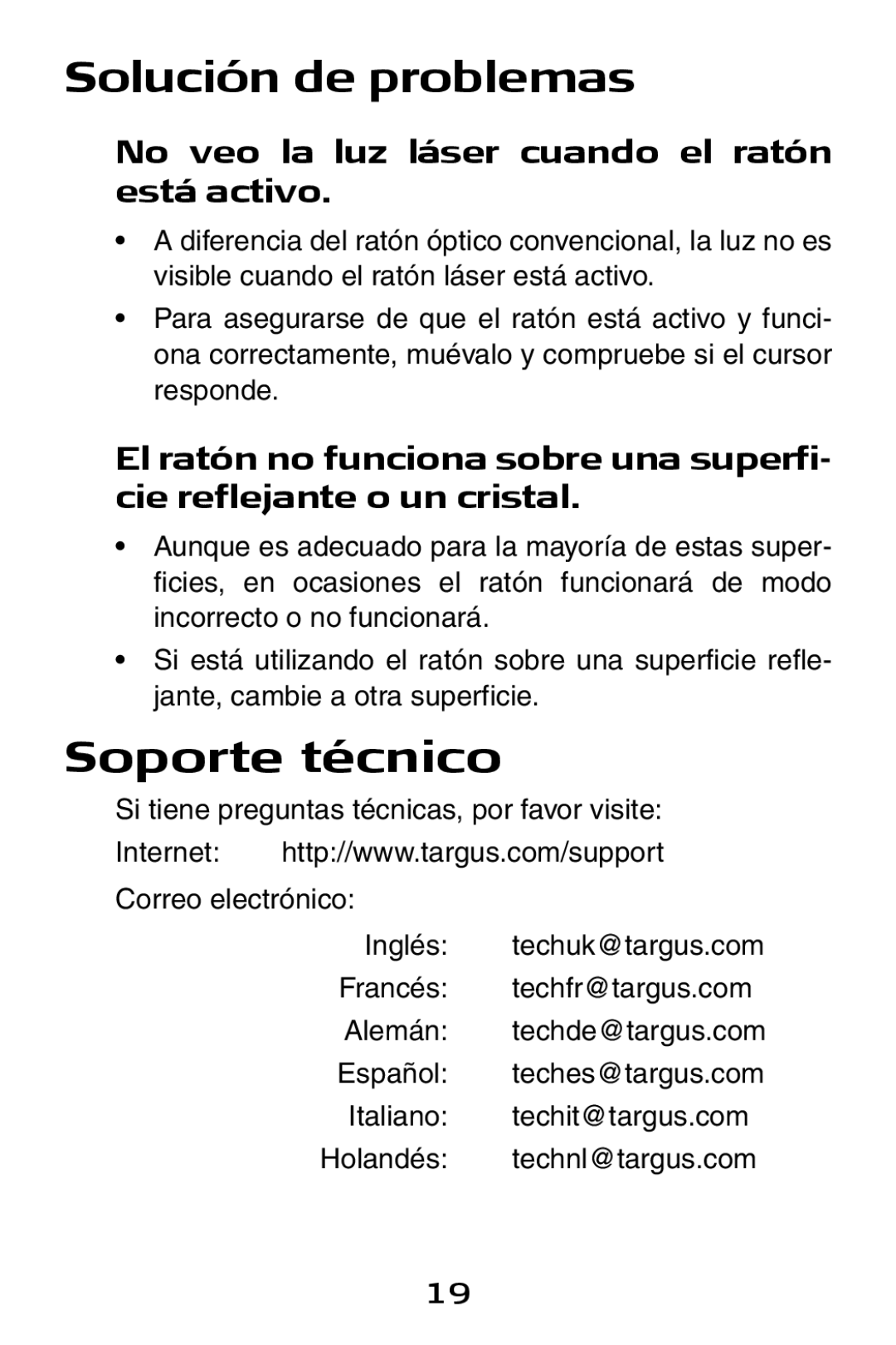 Targus Notebook Mouse Solución de problemas, Soporte técnico, No veo la luz láser cuando el ratón está activo 