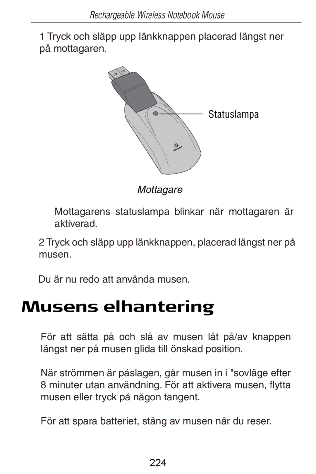 Targus Rechargeable Wireless Notebook Mouse manual Musens elhantering, Mottagare 