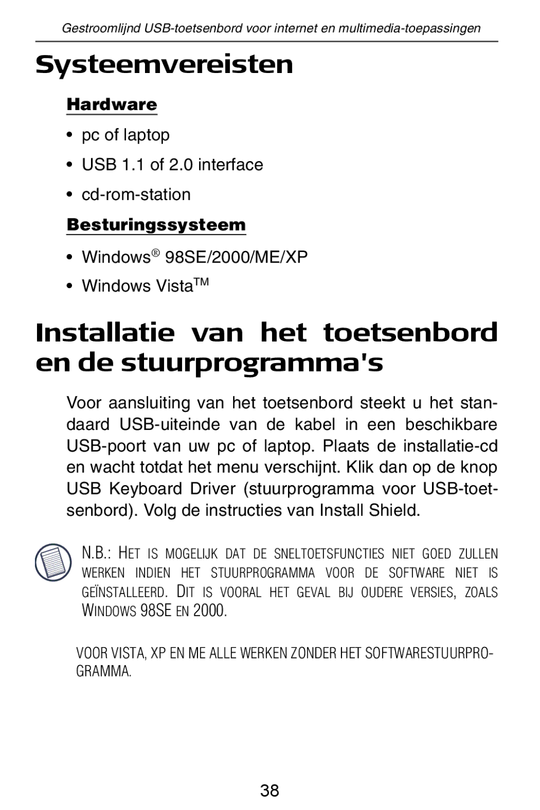 Targus slim internet multimedia USB keyboard Systeemvereisten, Installatie van het toetsenbord en de stuurprogrammas 