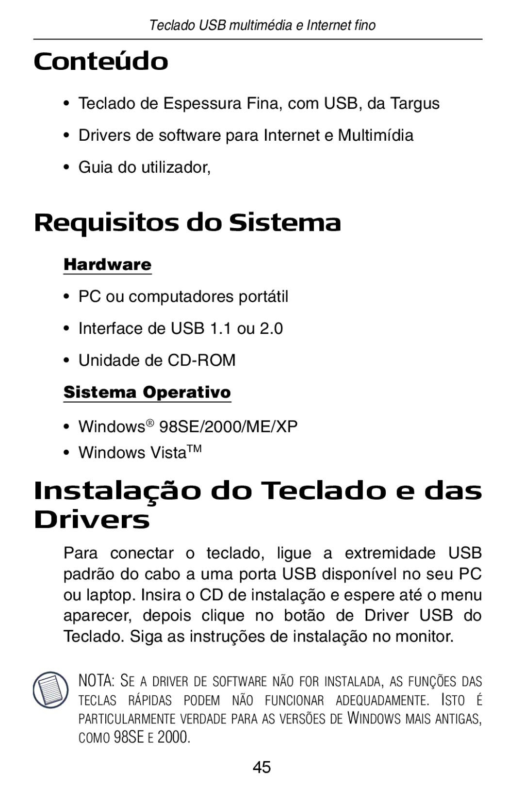 Targus slim internet multimedia USB keyboard Conteúdo, Requisitos do Sistema, Instalação do Teclado e das Drivers 