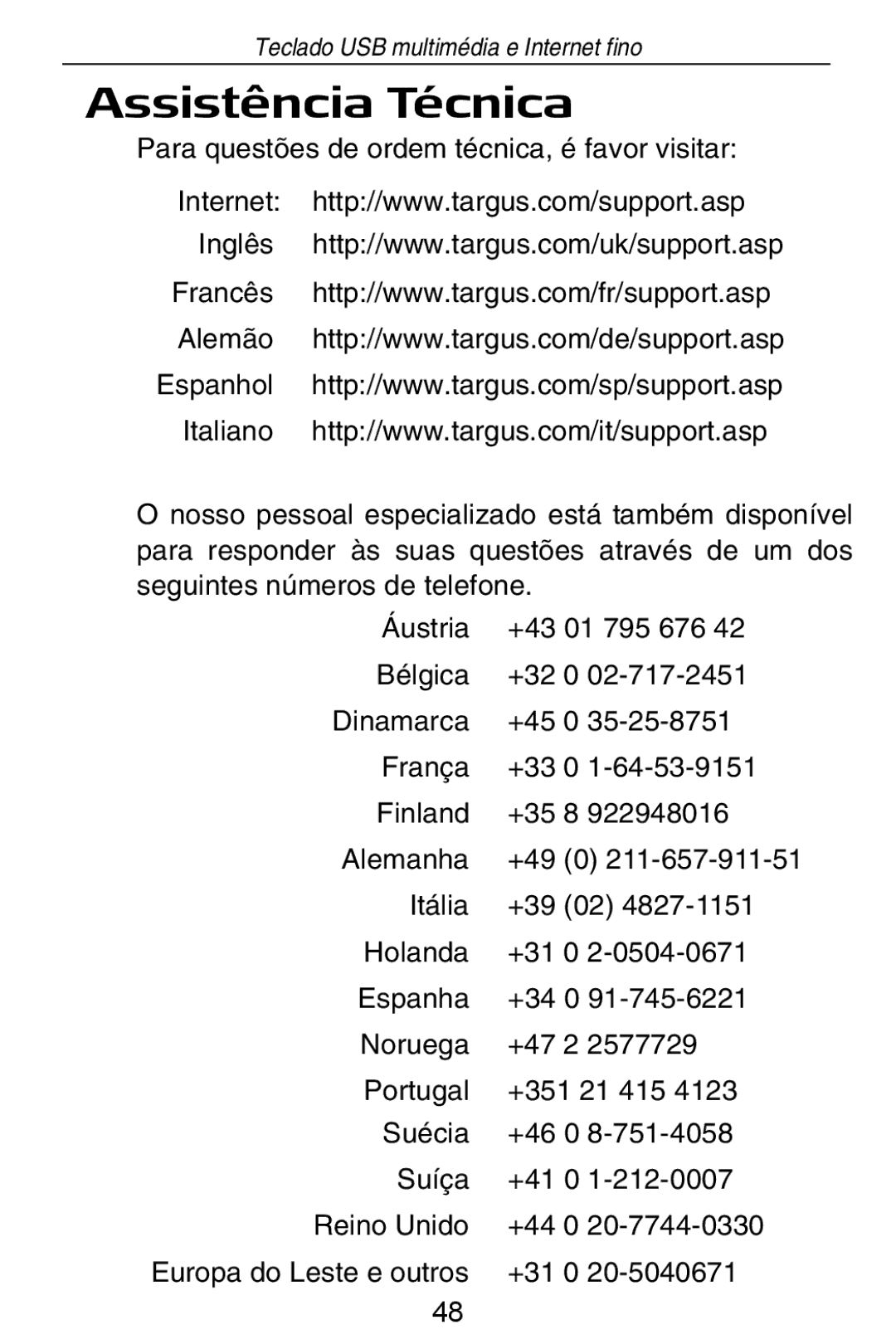 Targus slim internet multimedia USB keyboard specifications Assistência Técnica 