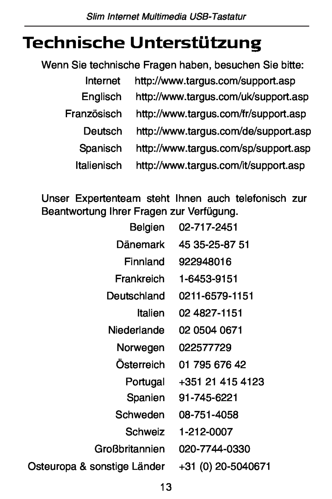 Targus slim internet multimedia USB keyboard specifications Technische Unterstützung, Osteuropa & sonstige Länder, +31 0 