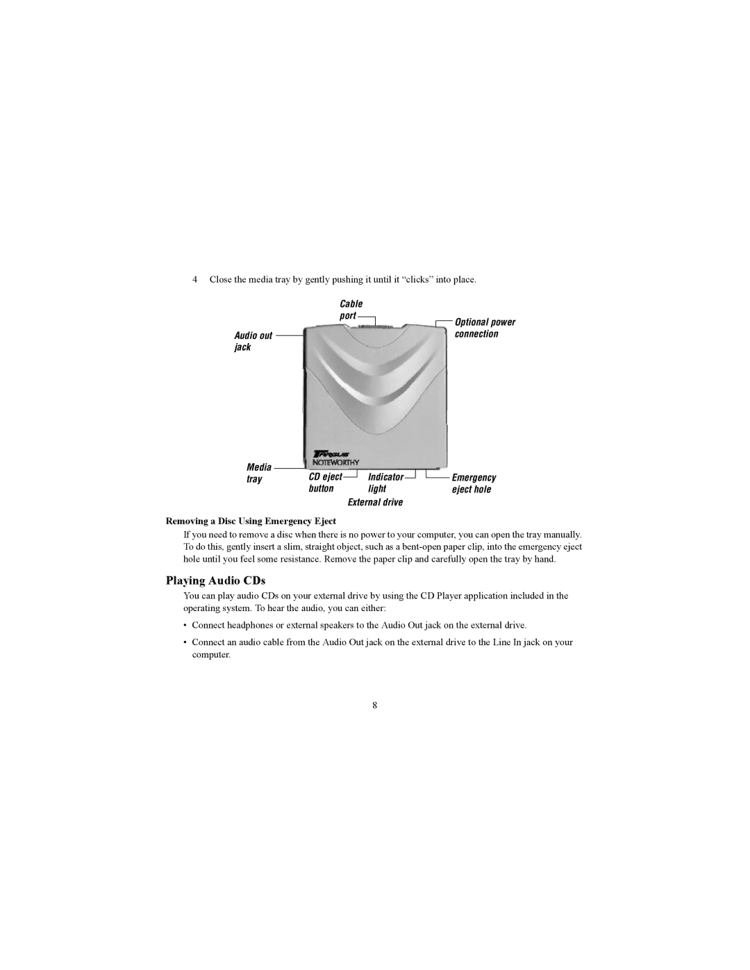 Targus Targus specifications Playing Audio CDs, Removing a Disc Using Emergency Eject 