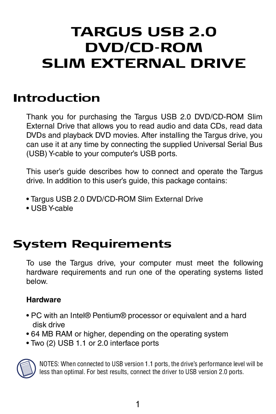 Targus USB 2.0 DVD/CD-ROM Slim External Drive Targus Usb Dvd/Cd-Rom Slim External Drive, Introduction, System Requirements 