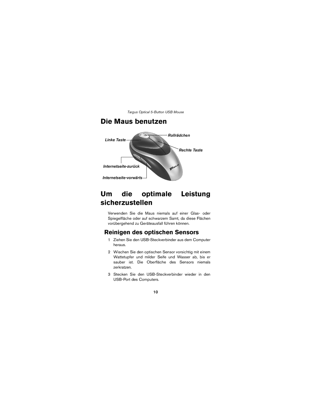 Targus USB mouse specifications Die Maus benutzen, Um die optimale Leistung sicherzustellen, Reinigen des optischen Sensors 