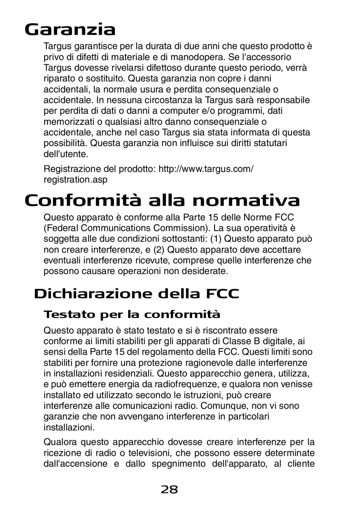 Targus USB to Serial Digital Device Adapter specifications Garanzia, Conformità alla normativa, Dichiarazione della FCC 