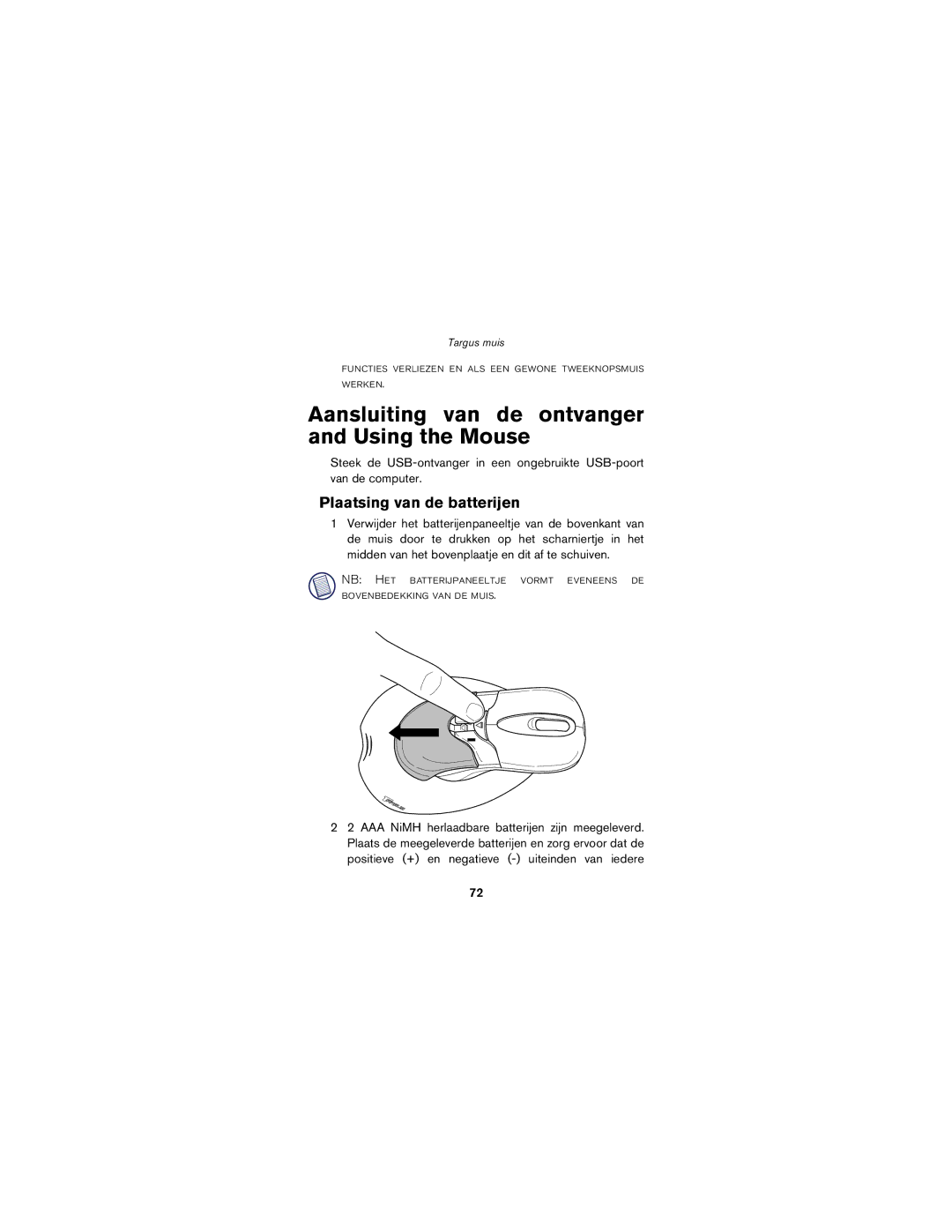 Targus wireless mouse specifications Aansluiting van de ontvanger and Using the Mouse, Plaatsing van de batterijen 