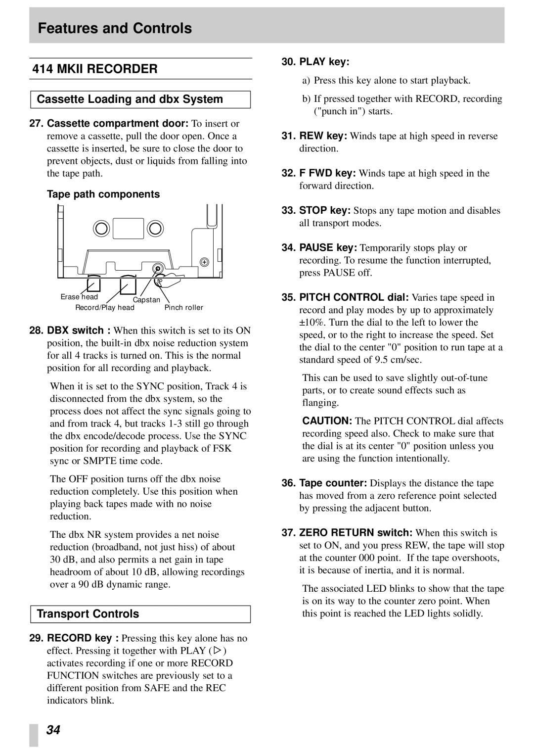 Tascam 414MKII owner manual Cassette Loading and dbx System, Transport Controls, Tape path components, Play key 