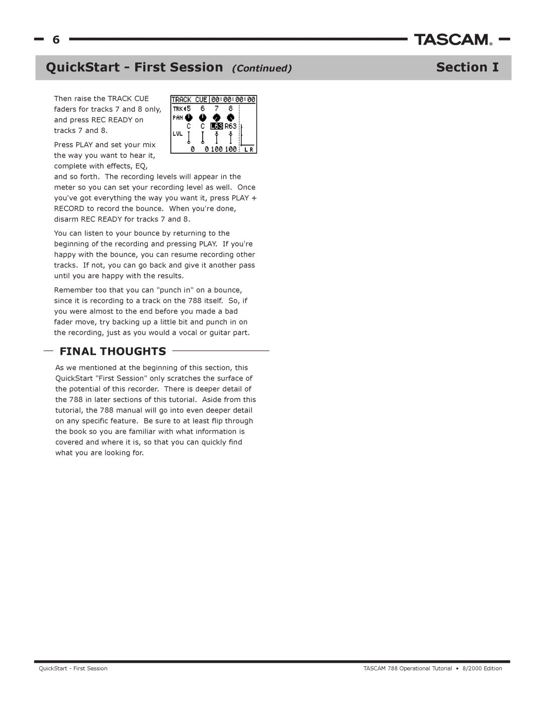 Tascam 788 manual Final Thoughts 