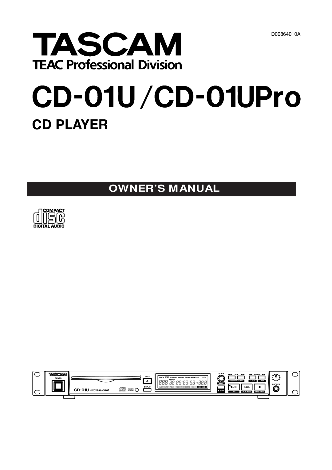 Tascam owner manual CD-01 U /CD-01UPro, Cd Player, D00864010A 