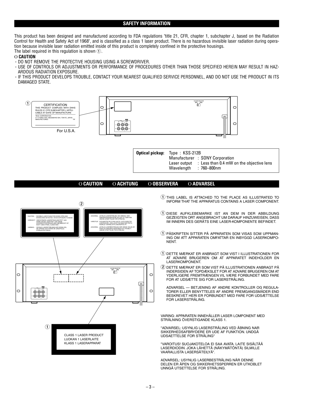 Tascam CD-A500 user service Optical pickup Type KSS-212B, Manufacturer Sony Corporation Laser output, Wavelength 760 800nm 