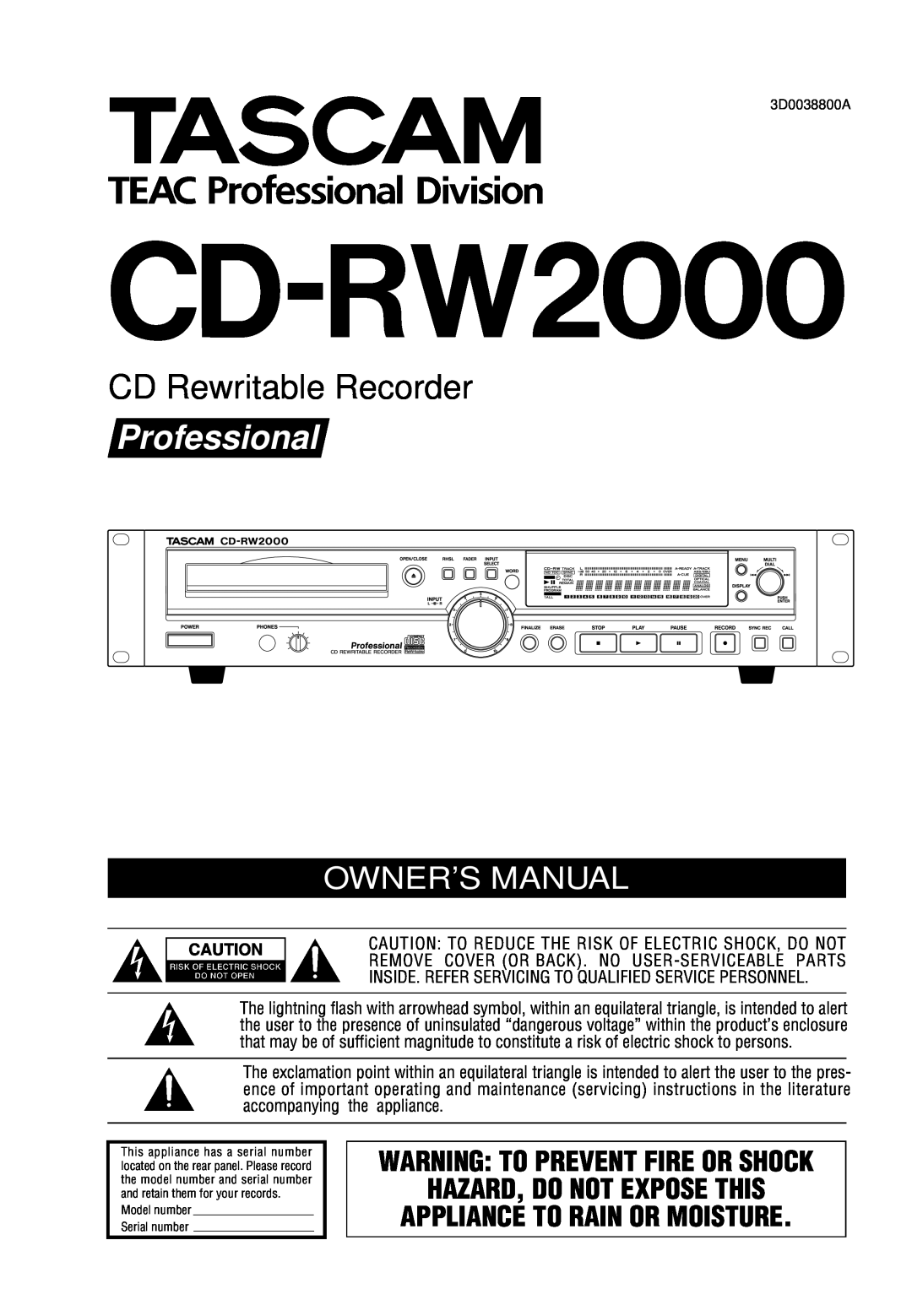 Tascam CD-RW2000 owner manual CD Rewritable Recorder, Professional, Hazard, Do Not Expose This, Model number Serial number 
