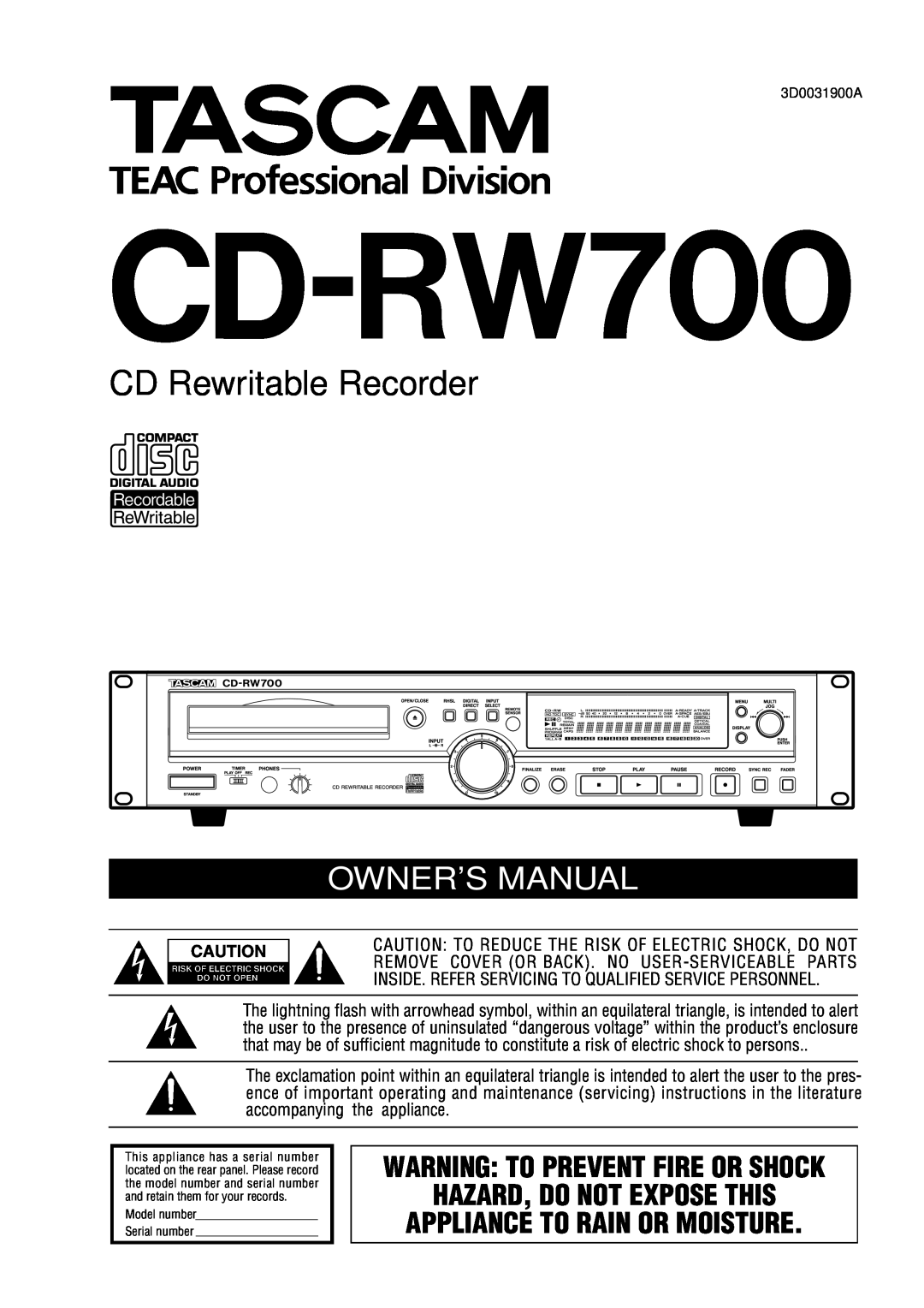 Tascam CD-RW700 owner manual CD Rewritable Recorder, Owner’S Manual, Hazard, Do Not Expose This, » 3D0031900A 