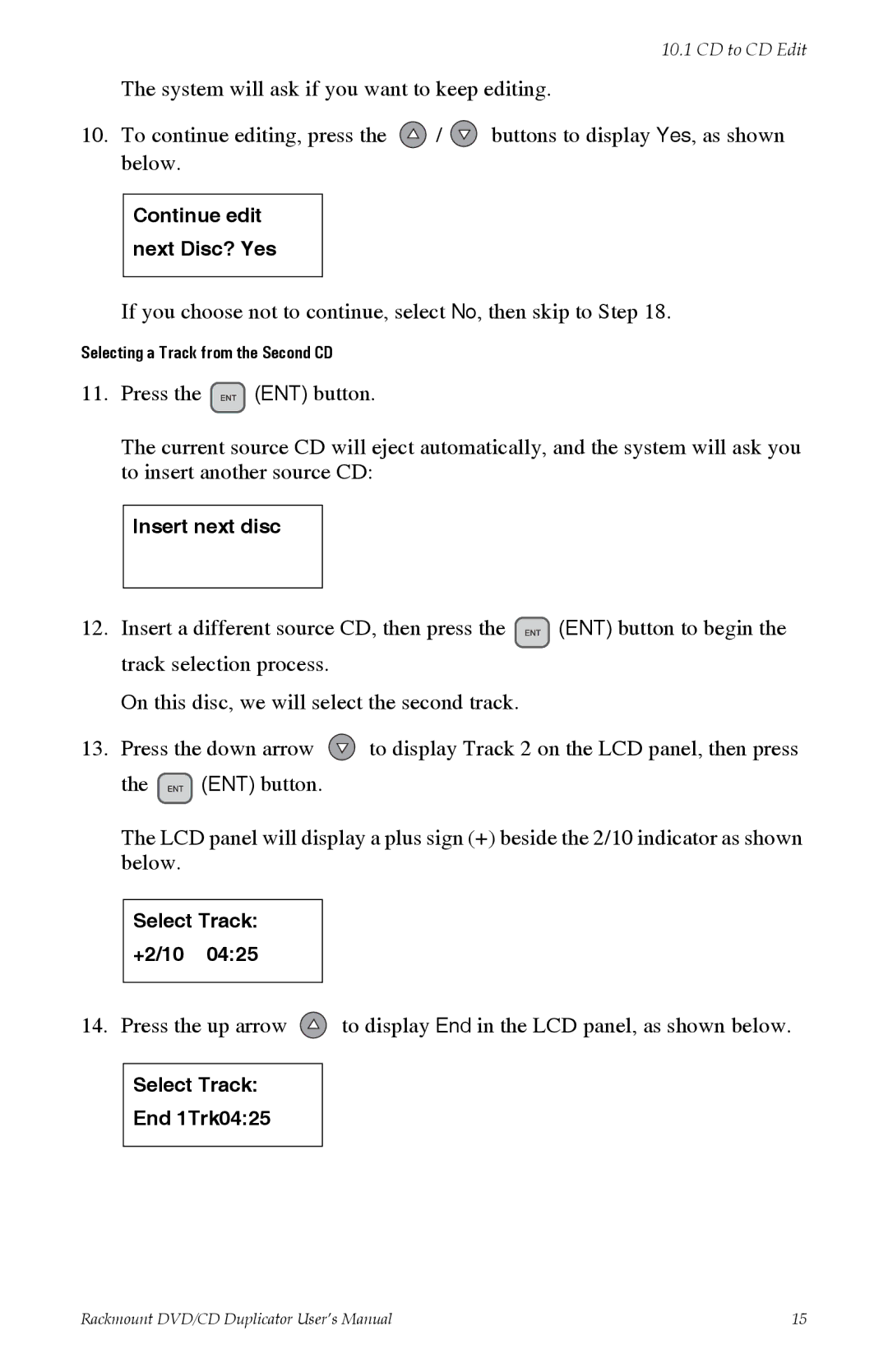 Tascam DV-W11R user manual If you choose not to continue, select No, then skip to Step 