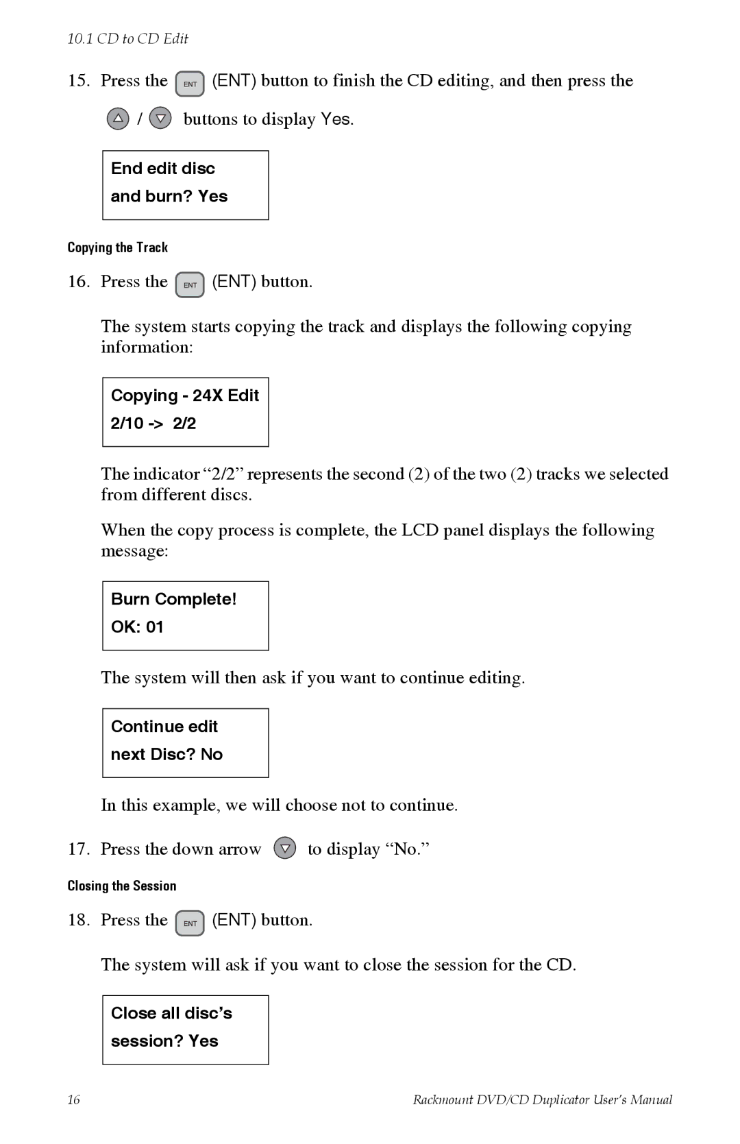 Tascam DV-W11R user manual System will then ask if you want to continue editing 