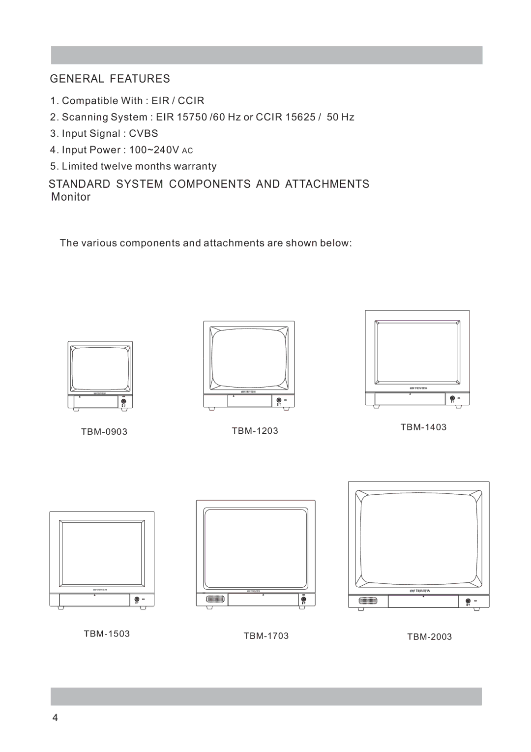 Tatung TBM-1703, TBM-1403, TBM-2003, TBM-1503, TBM-0903 General Features, Standard System Components and Attachments Monitor 