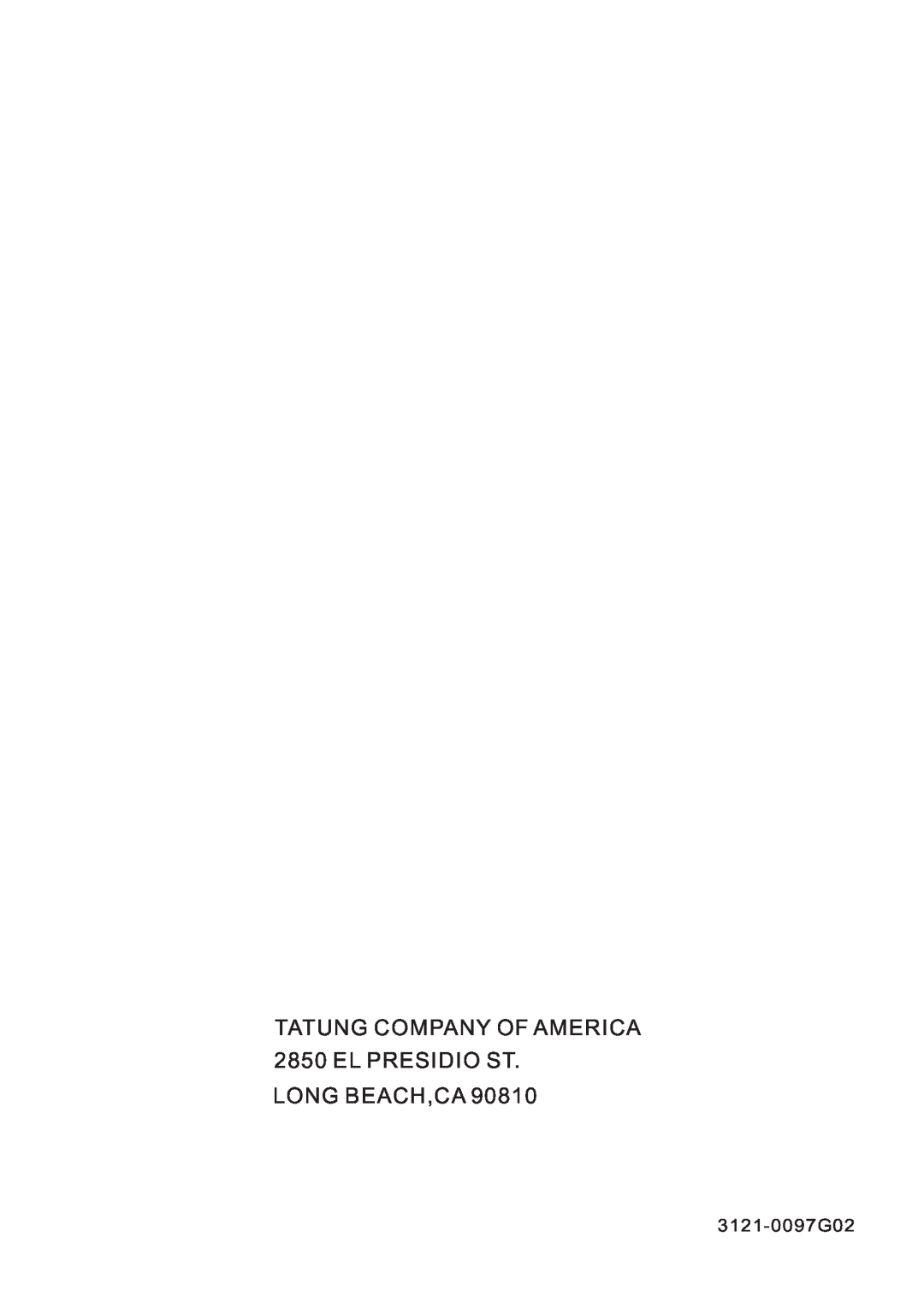 Tatung TBM-2003, TBM-1403, TBM-1503, TBM-0903 manual TATUNG COMPANY OF AMERICA 2850 EL PRESIDIO ST LONG BEACH,CA, 3121-0097G02 
