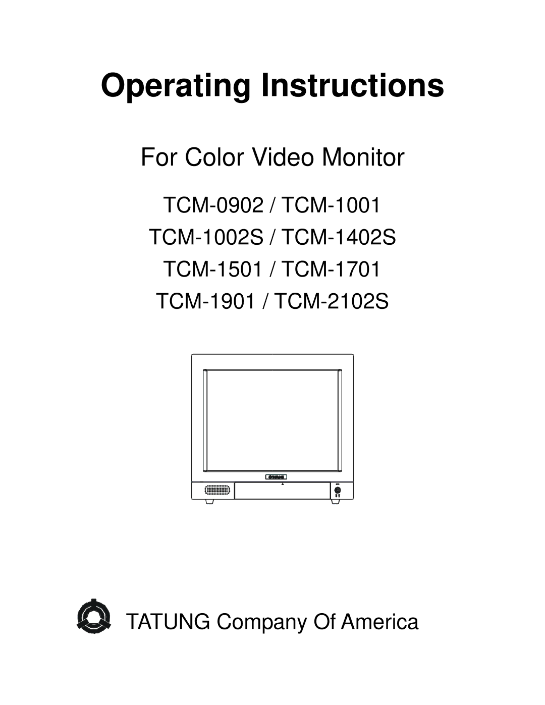 Tatung TCM-2102s, Tcm-1501, TCM-1402S, TCM-1701, TCM-1901, TCM-0902, TCM-1001, TCM-1002S manual Operating Instructions 