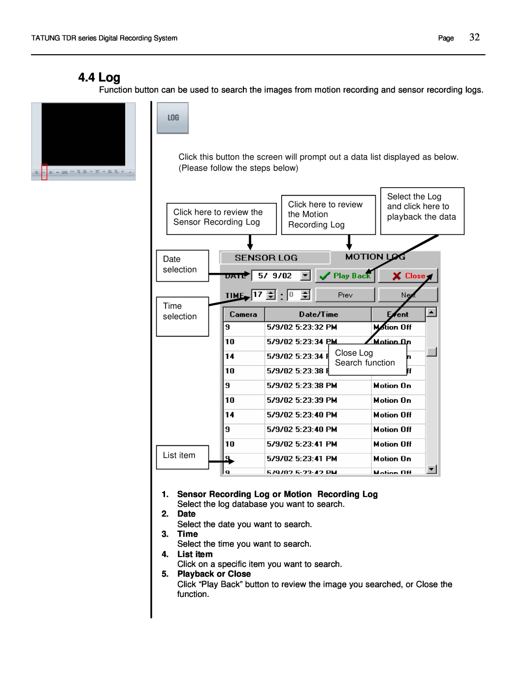 Tatung TDR-22XX operation manual 4.4 Log, Date, Time, List item, Playback or Close 