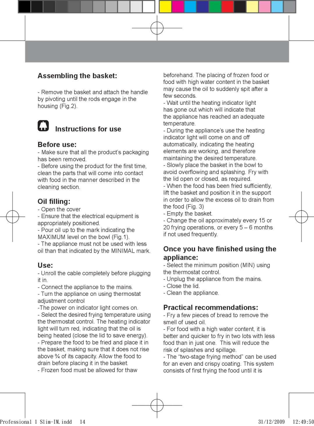 Taurus Group 1 Slim Assembling the basket, Instructions for use Before use, Oil filling, Use, Practical recommendations 