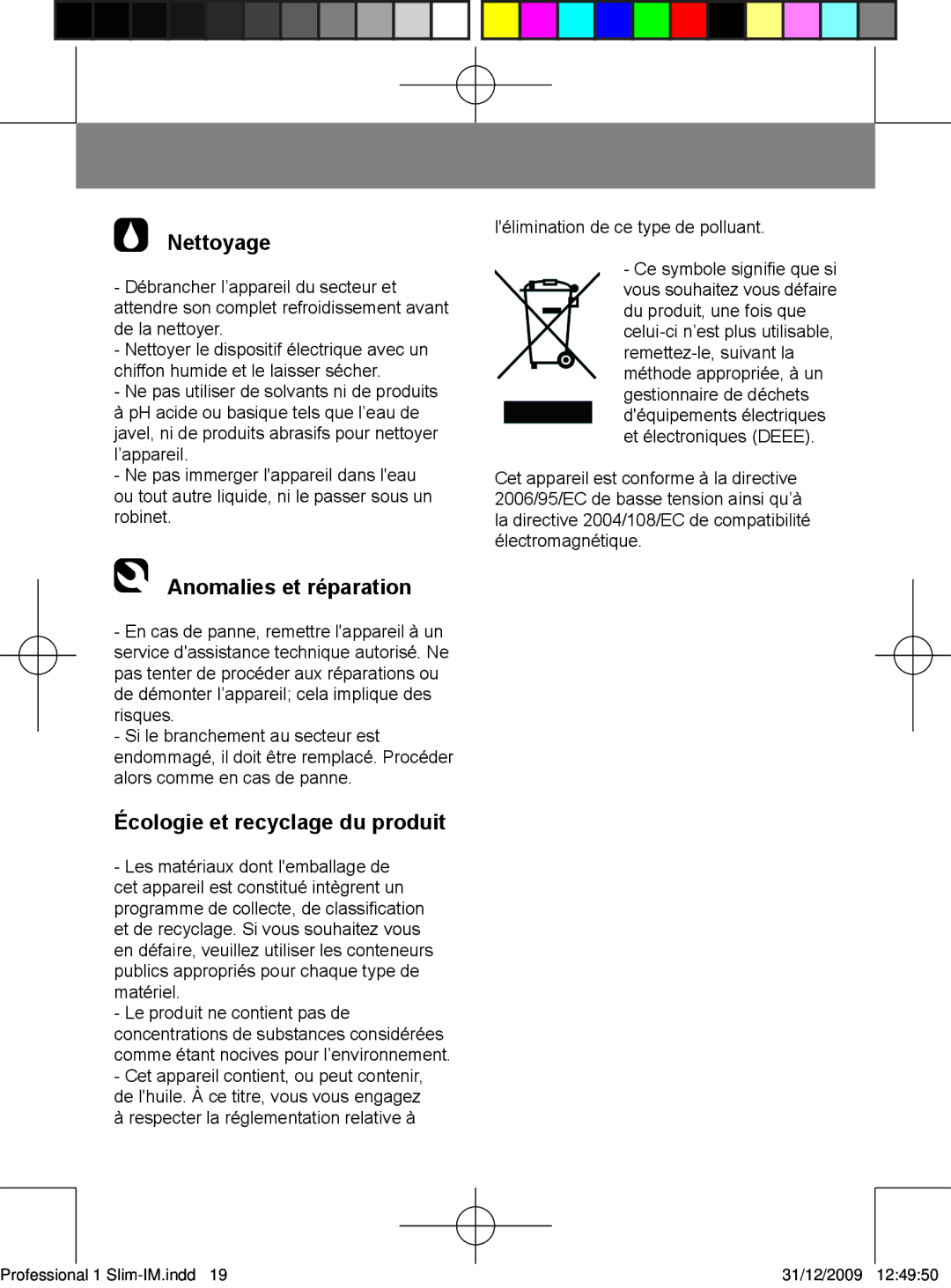 Taurus Group 1 Slim manual Nettoyage, Anomalies et réparation, Écologie et recyclage du produit 