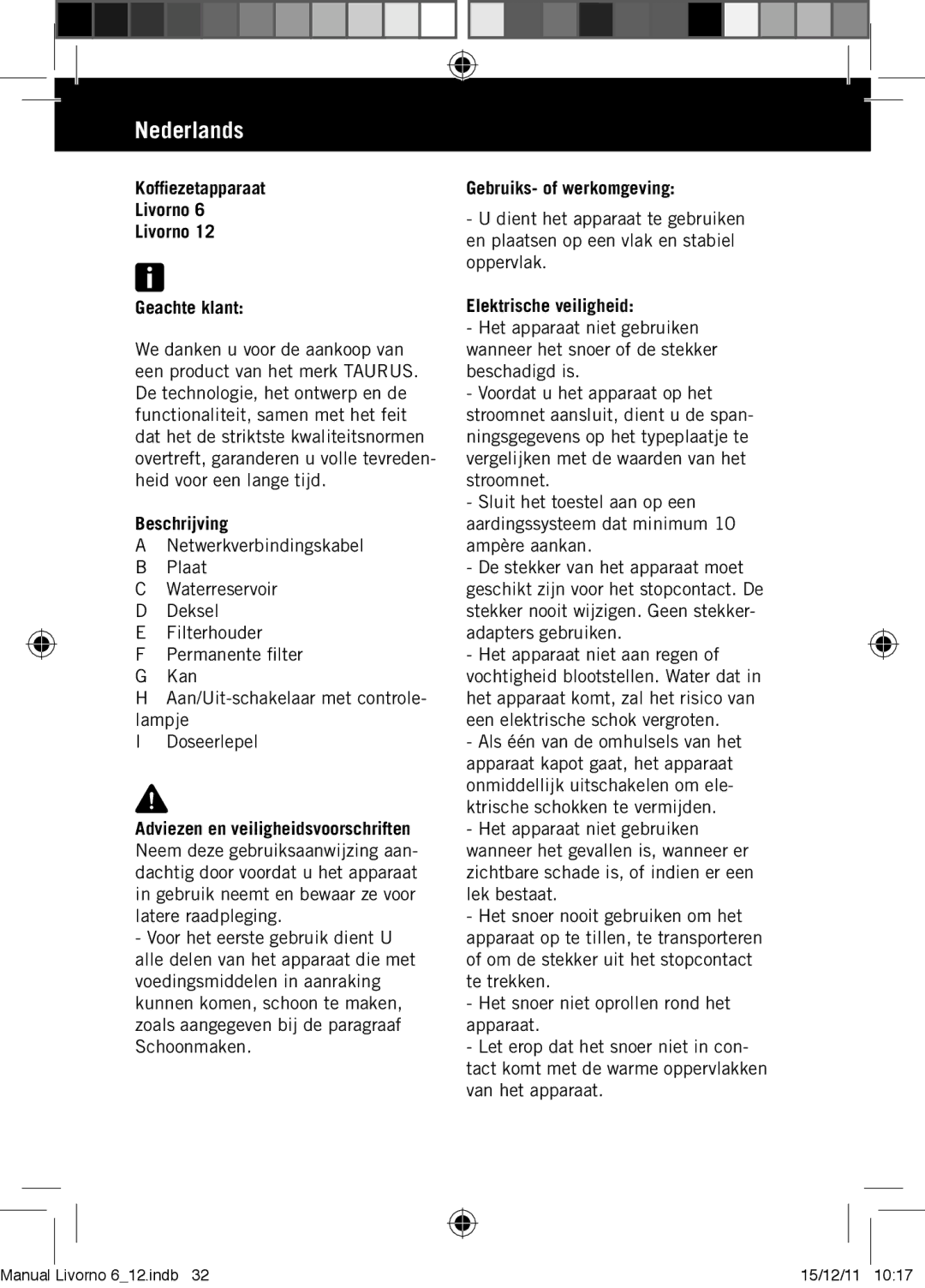 Taurus Group 12, 6 manual Nederlands, Koffiezetapparaat Livorno Geachte klant, Beschrijving, Gebruiks- of werkomgeving 