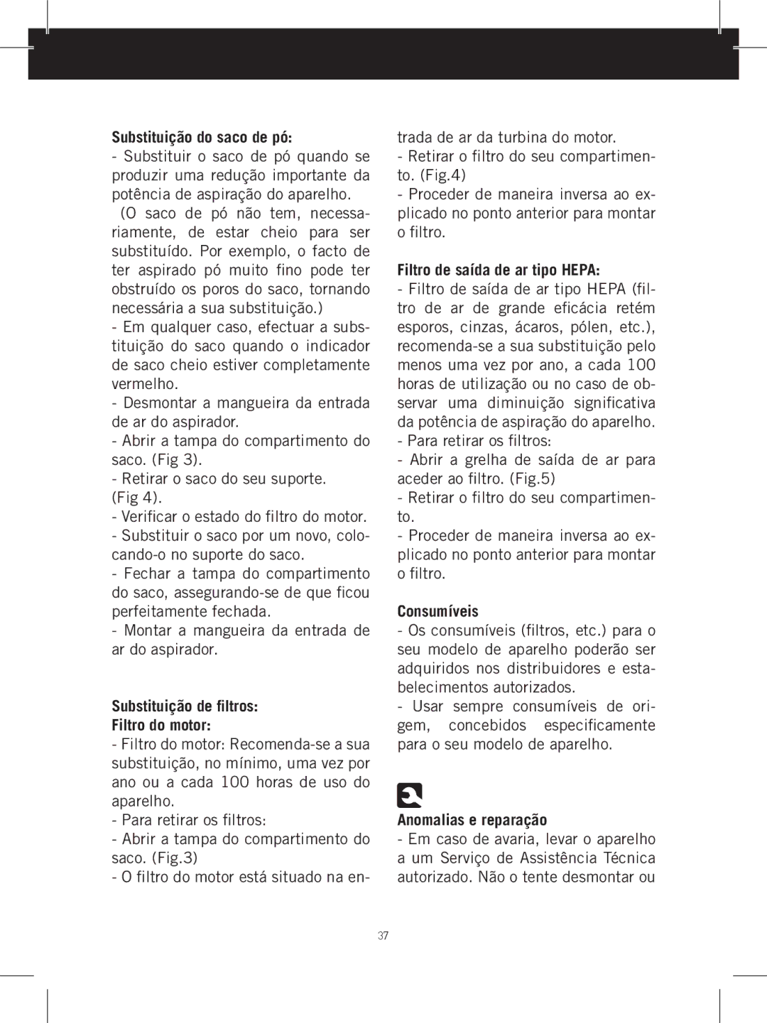 Taurus Group 1800 Substituição do saco de pó, Substituição de filtros Filtro do motor, Filtro de saída de ar tipo Hepa 