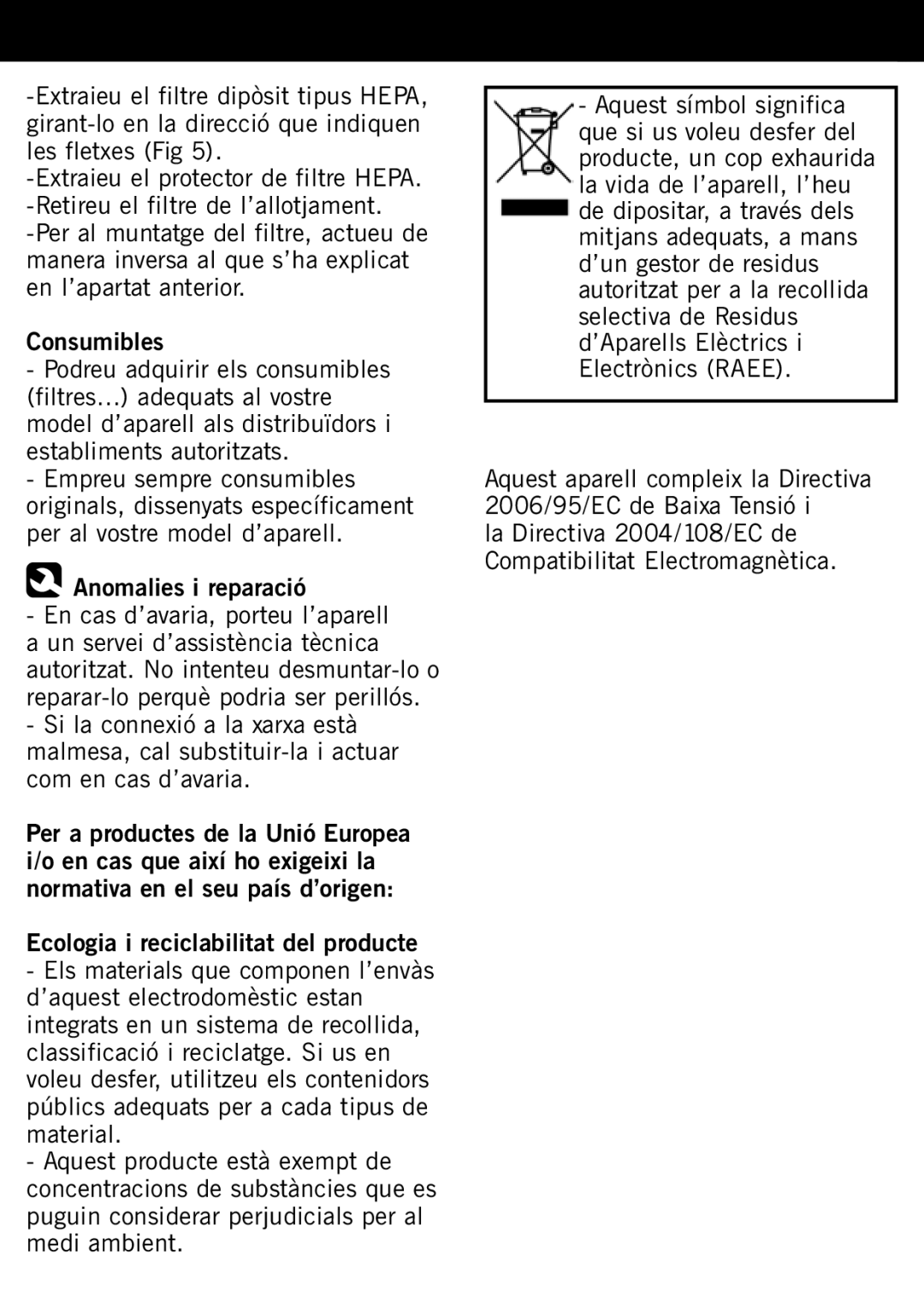 Taurus Group 2000, 2200 manual Anomalies i reparació, La Directiva 2004/108/EC de Compatibilitat Electromagnètica 