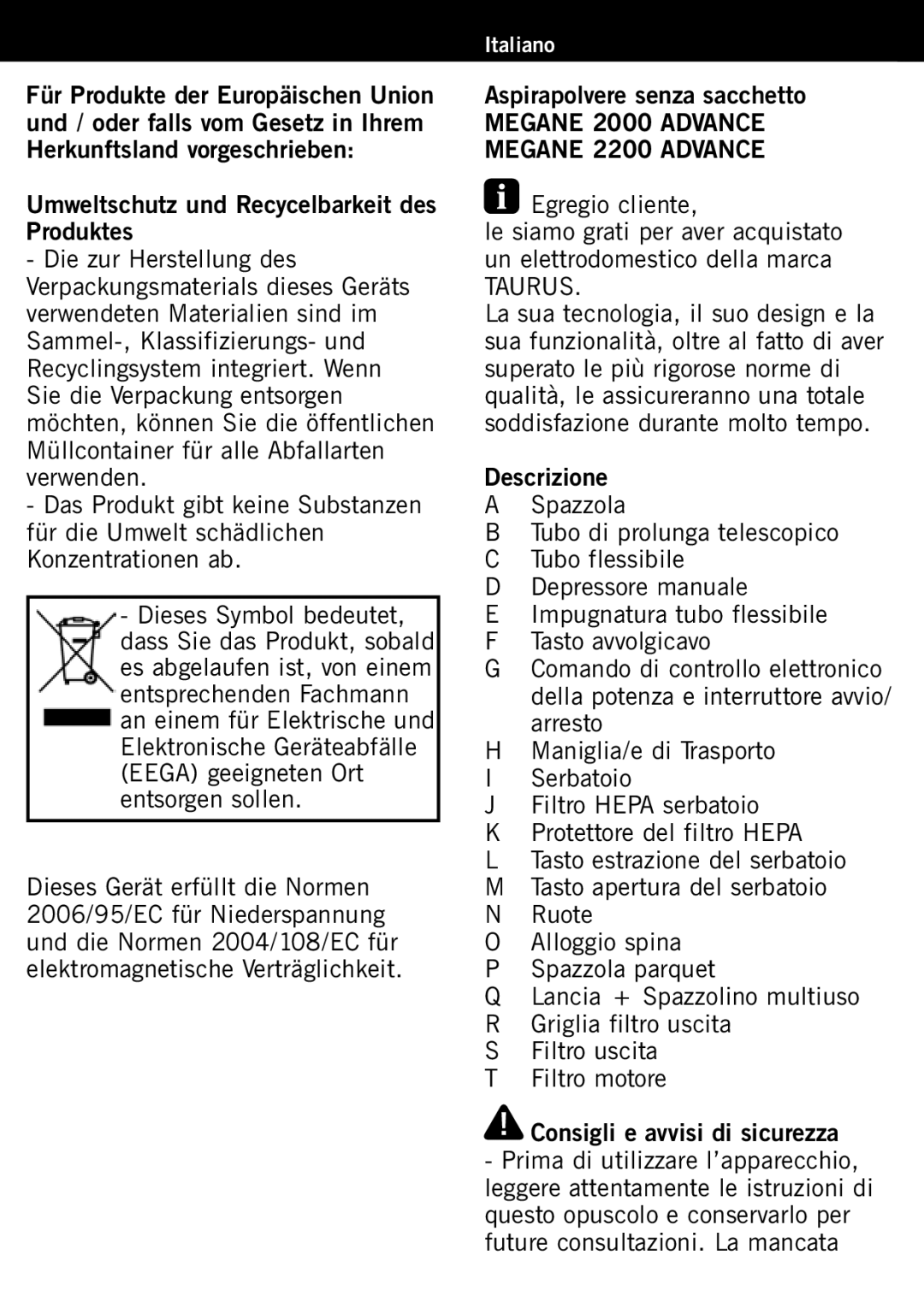 Taurus Group 2000, 2200 manual Aspirapolvere senza sacchetto, Egregio cliente 