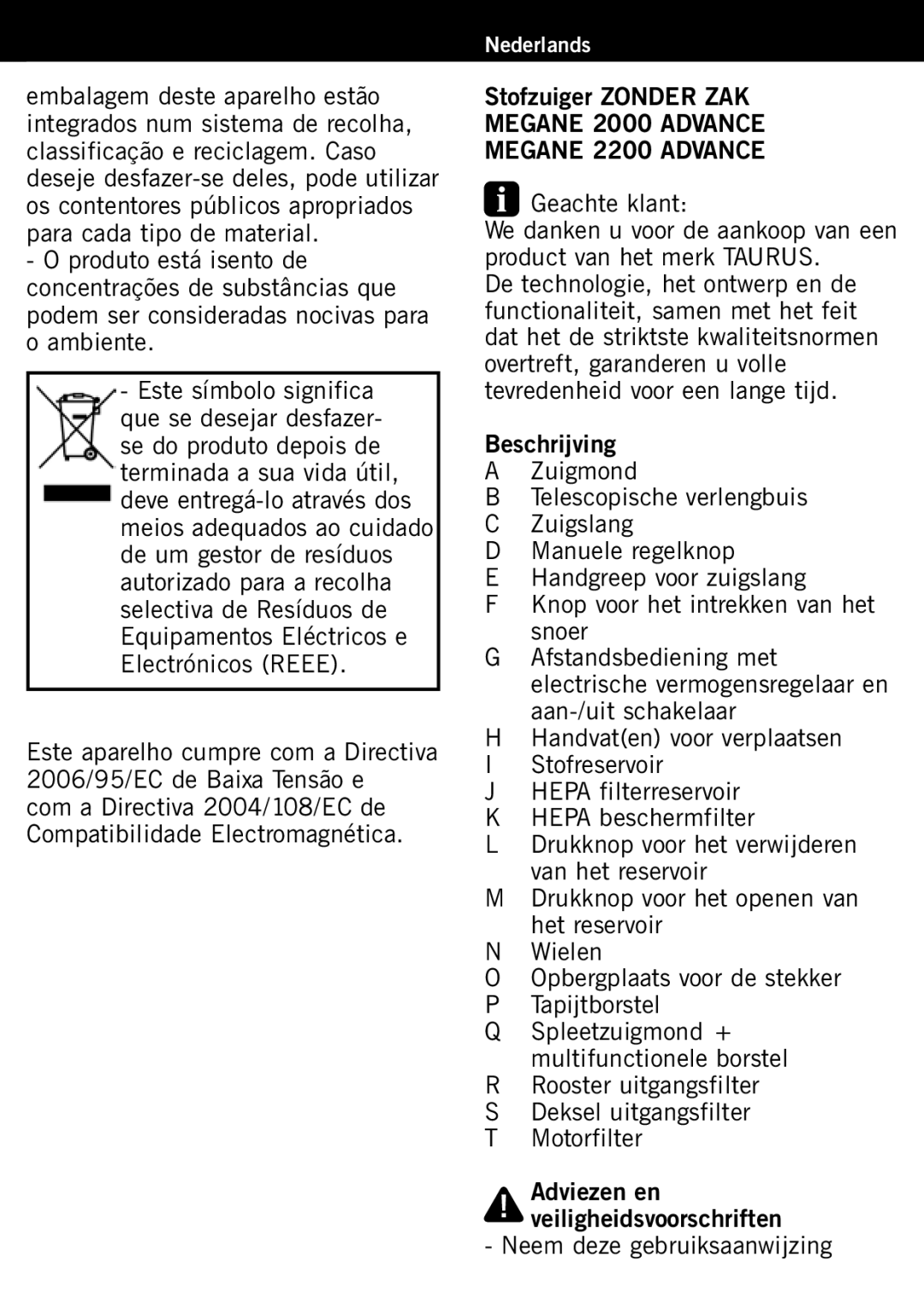 Taurus Group 2200, 2000 manual Stofzuiger Zonder ZAK, Neem deze gebruiksaanwijzing 