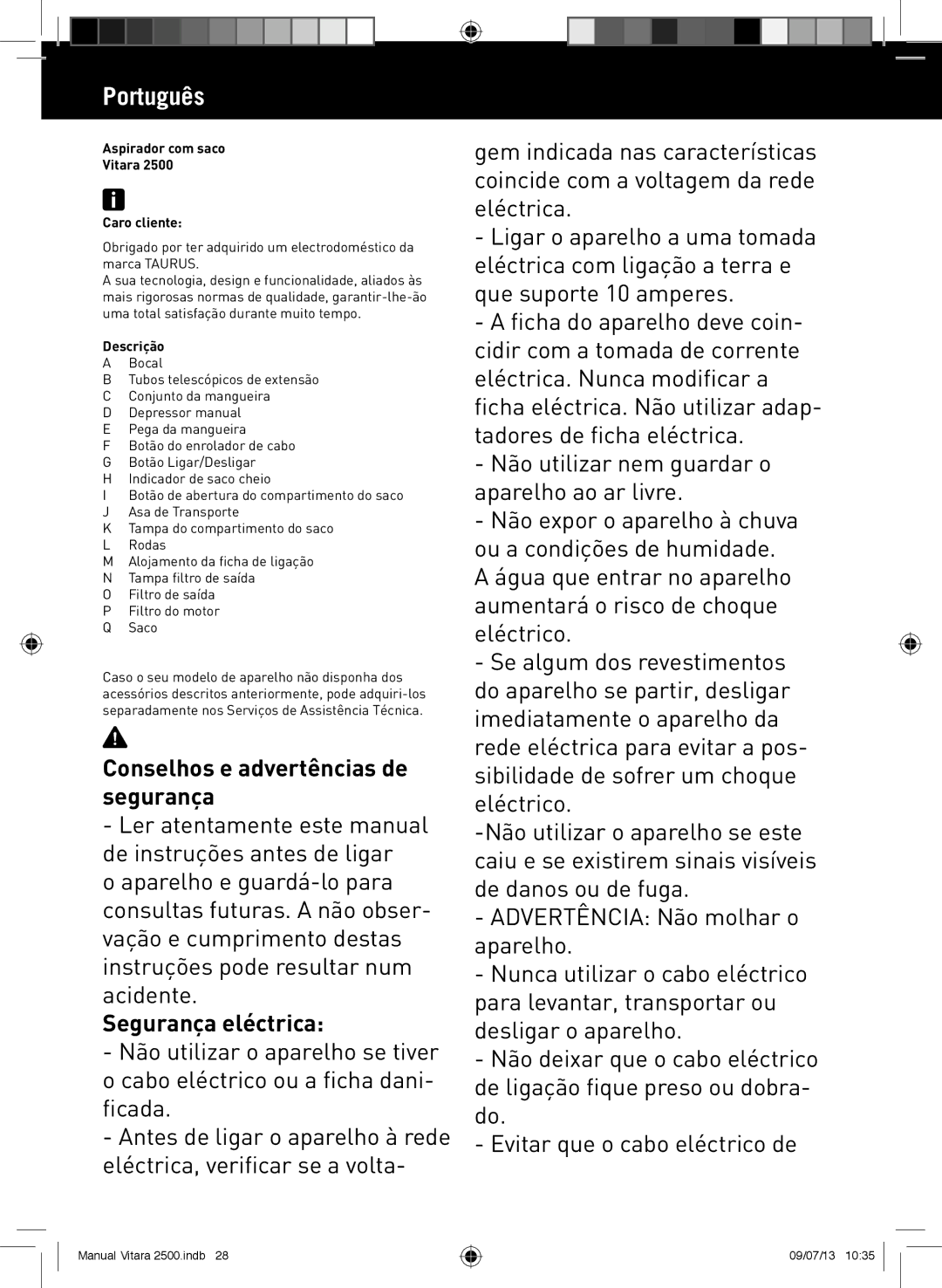 Taurus Group 2500 manual Português, Conselhos e advertências de segurança, Segurança eléctrica, Descrição 