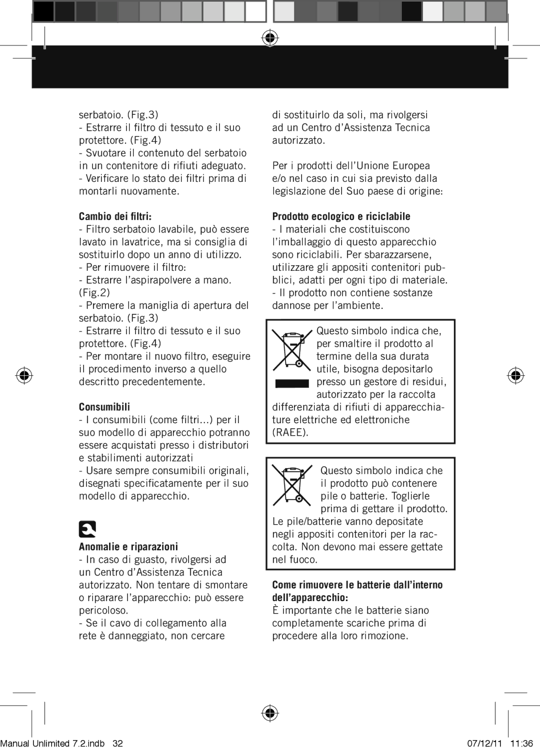 Taurus Group 7.2 manual Cambio dei filtri, Consumibili, Anomalie e riparazioni, Prodotto ecologico e riciclabile 