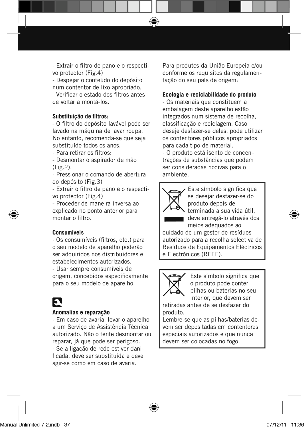 Taurus Group 7.2 Substituiç̧ão de filtros, Consumíveis, Anomalias e reparaç̧ão, Ecologia e reciclabilidade do produto 