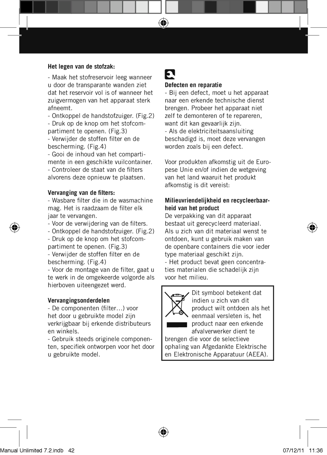 Taurus Group 7.2 manual Het legen van de stofzak, Verwijder de stoffen filter en de bescherming, Vervanging van de filters 