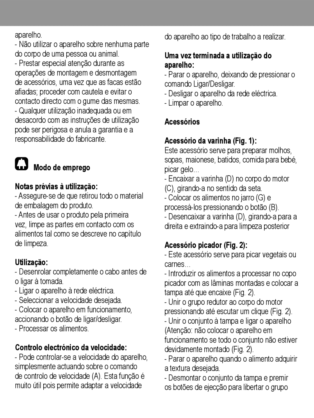 Taurus Group 850 manual Modo de emprego Notas prévias à utilização, Utilização, Controlo electrónico da velocidade 