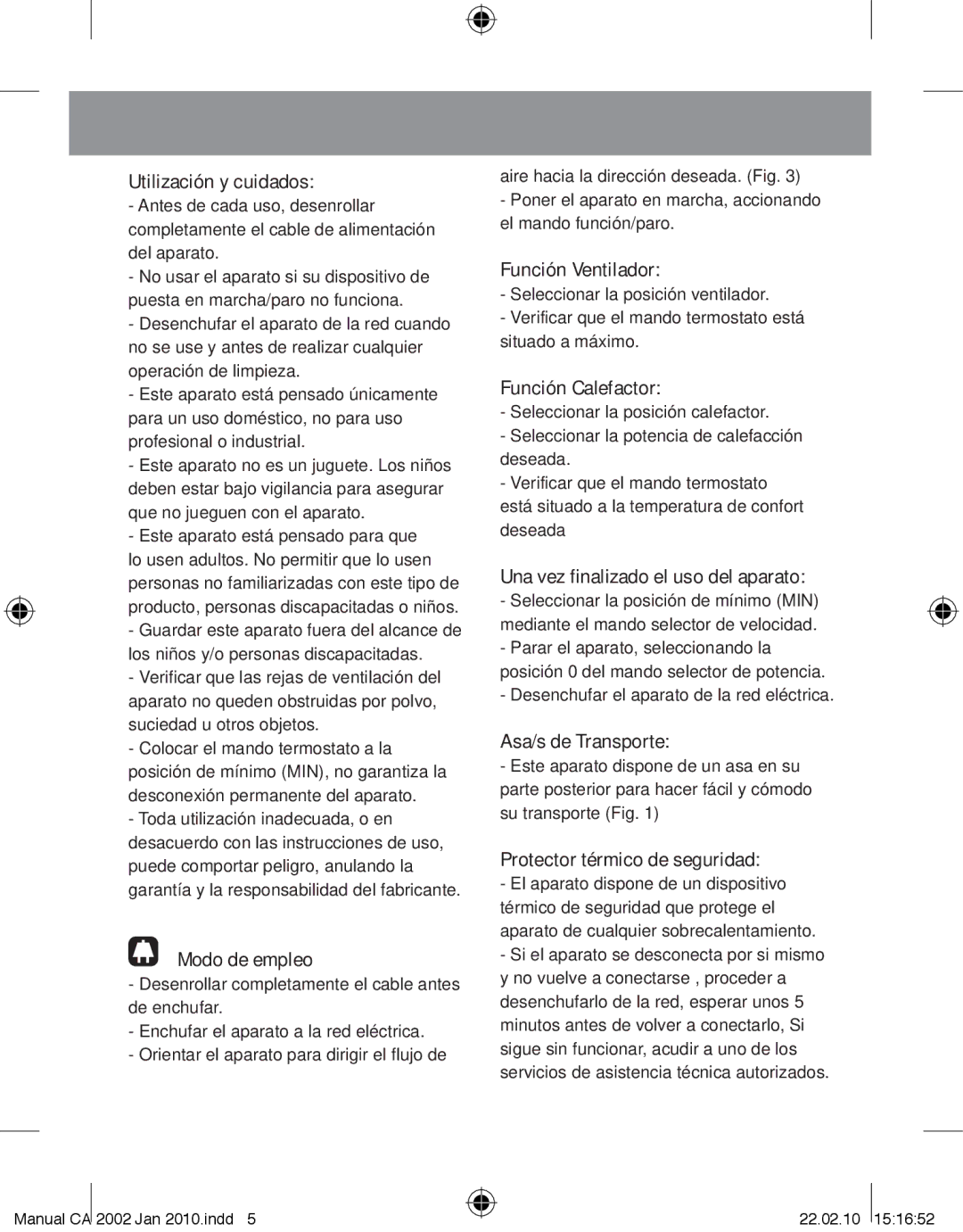 Taurus Group CA-2002 Utilización y cuidados, Modo de empleo, Función Ventilador, Función Calefactor, Asa/s de Transporte 