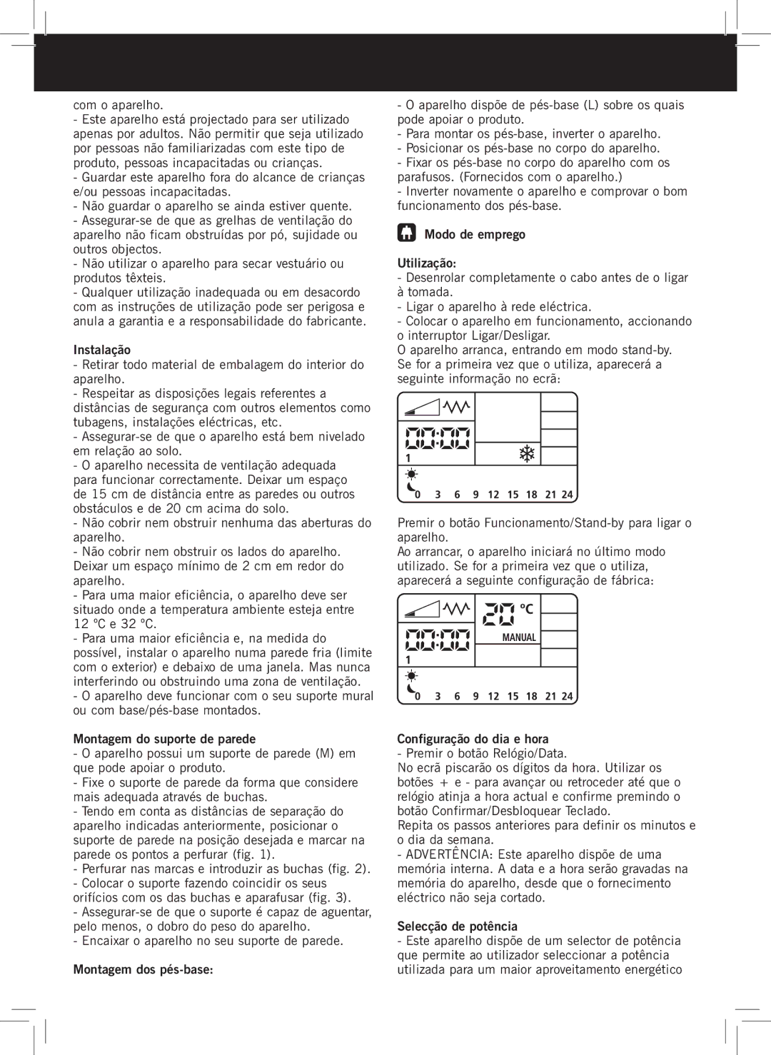 Taurus Group Egypt 600 manual Com o aparelho 