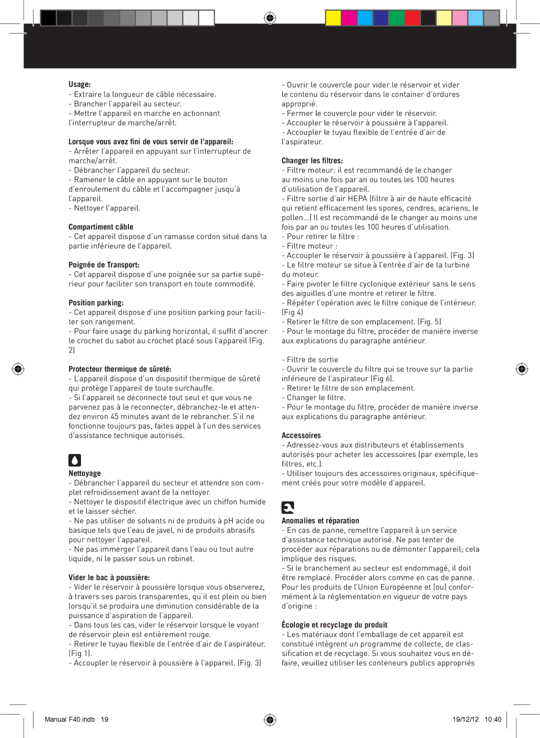 Taurus Group f40 turbocyclone 2000 manual Usage, Lorsque vous avez fini de vous servir de l’appareil, Compartiment câble 