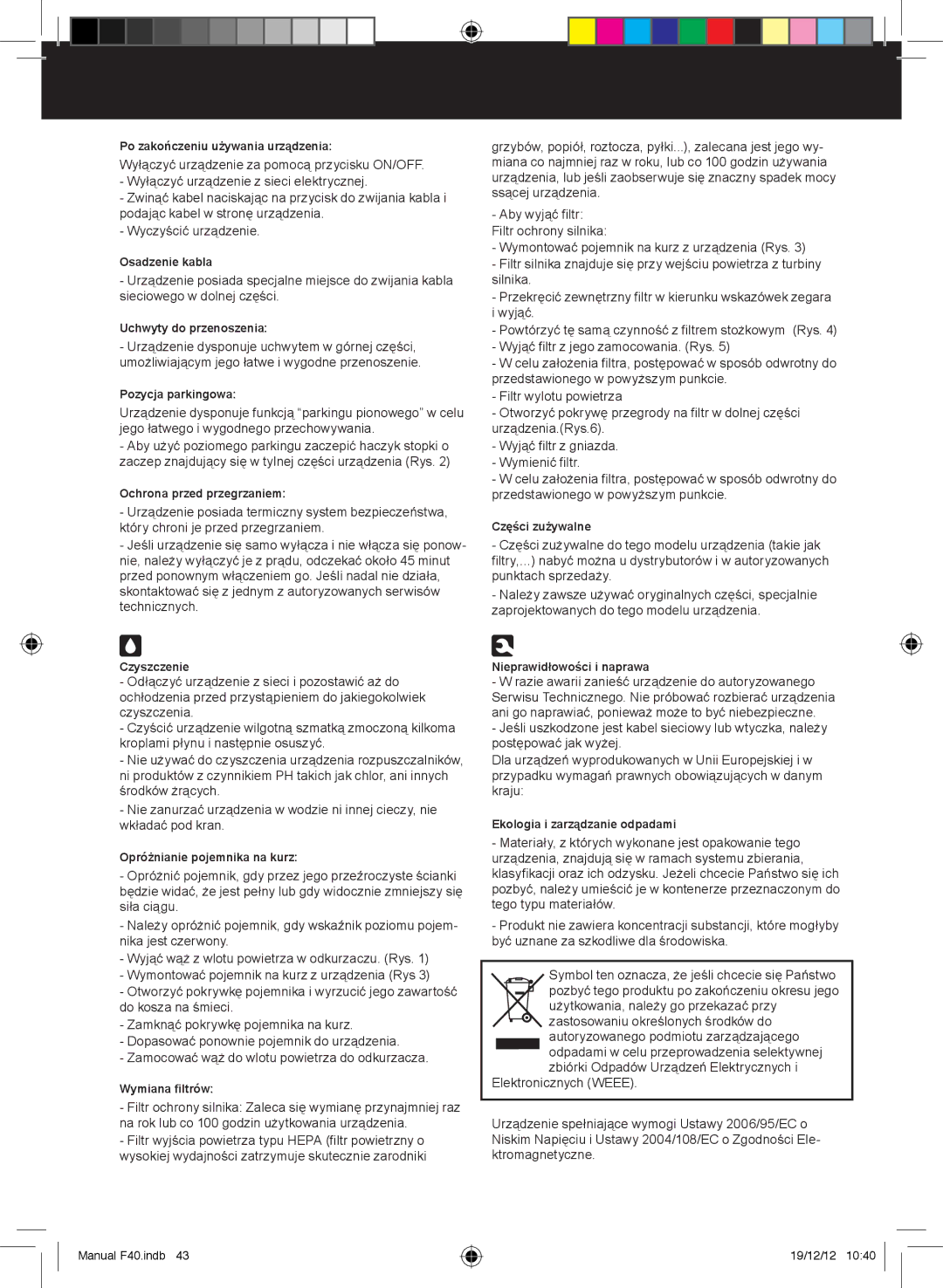 Taurus Group f40 turbocyclone 2000 manual Po zakończeniu używania urządzenia 