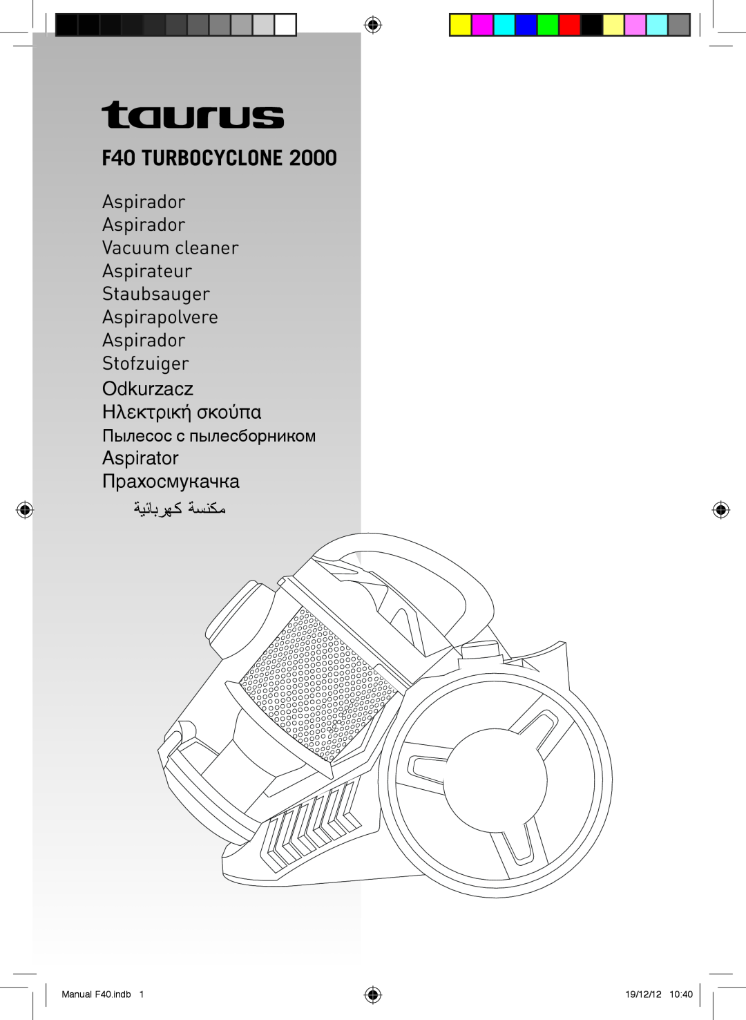 Taurus Group f40 turbocyclone 2000 manual F40 TURBOCYCLONE, Aspirador Aspirador Vacuum cleaner Aspirateur, Manual F40.indb 