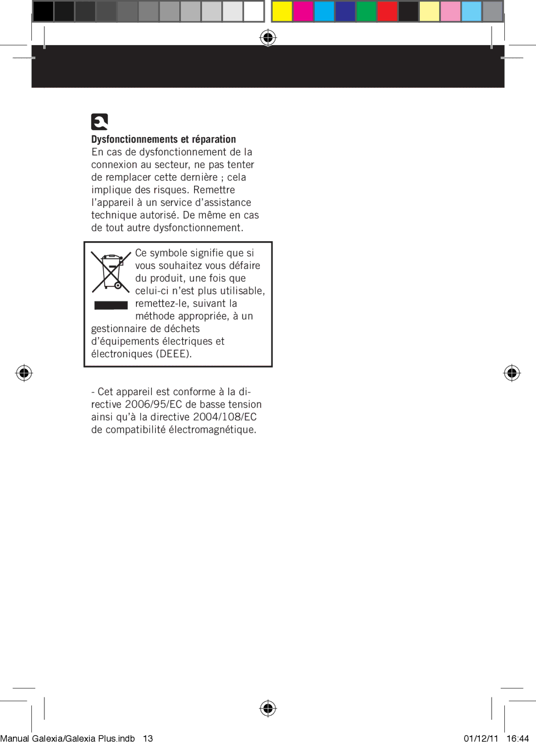 Taurus Group Galexia Plus manual Ce symbole signifie que si 