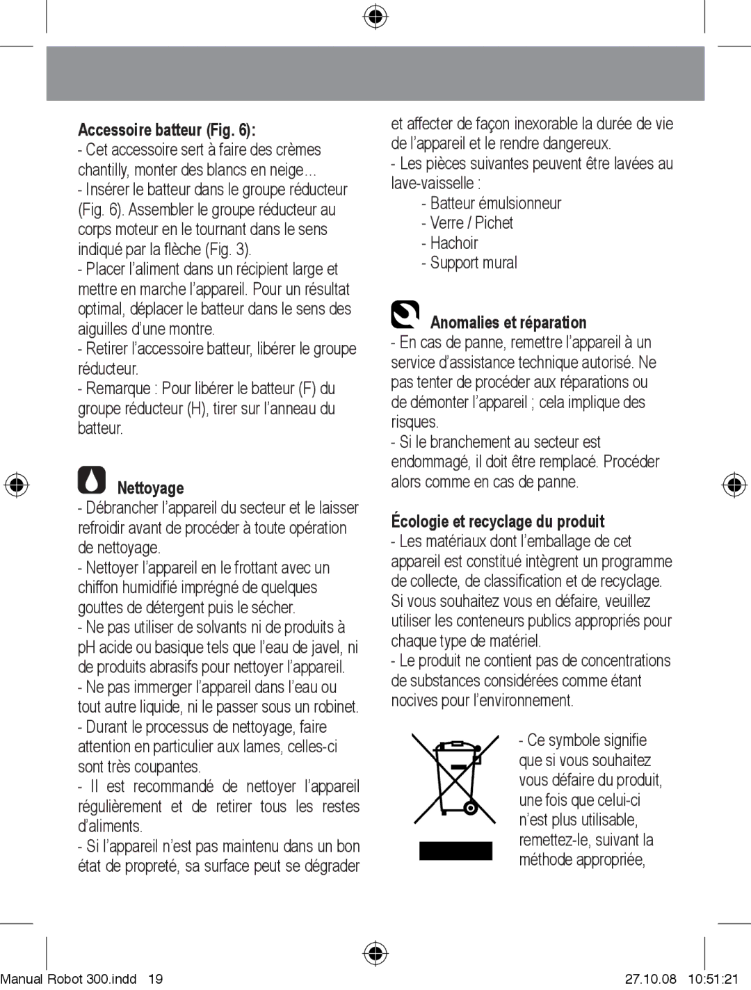 Taurus Group Robot 300 manual Accessoire batteur Fig, Nettoyage, Anomalies et réparation, Écologie et recyclage du produit 