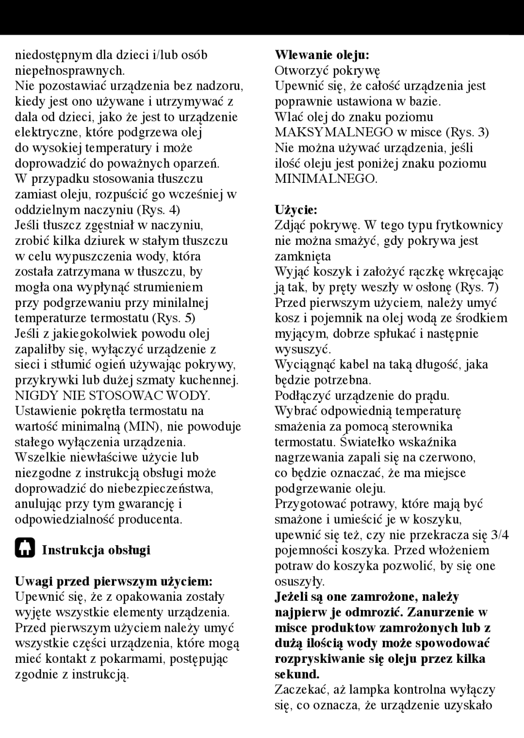 Taurus Group Star 3 manual Niedostępnym dla dzieci i/lub osób niepełnosprawnych, Instrukcja obsługi, Wlewanie oleju, Użycie 