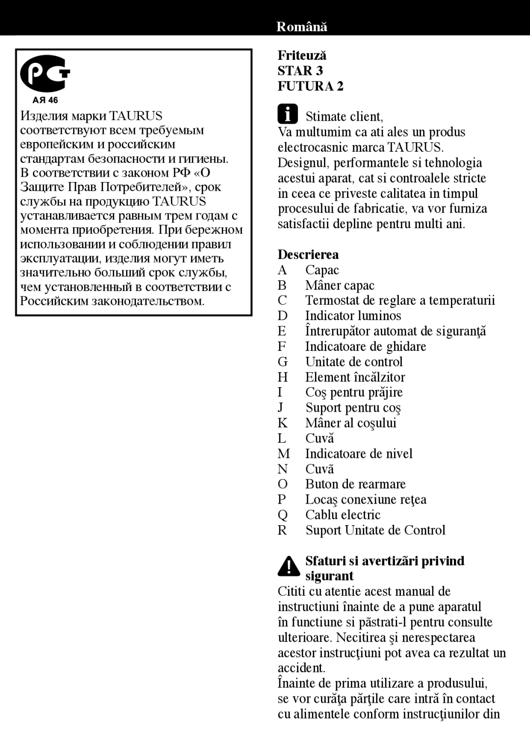 Taurus Group Star 3 manual Friteuză, Stimate client, Descrierea, Sfaturi si avertizãri privind sigurant 