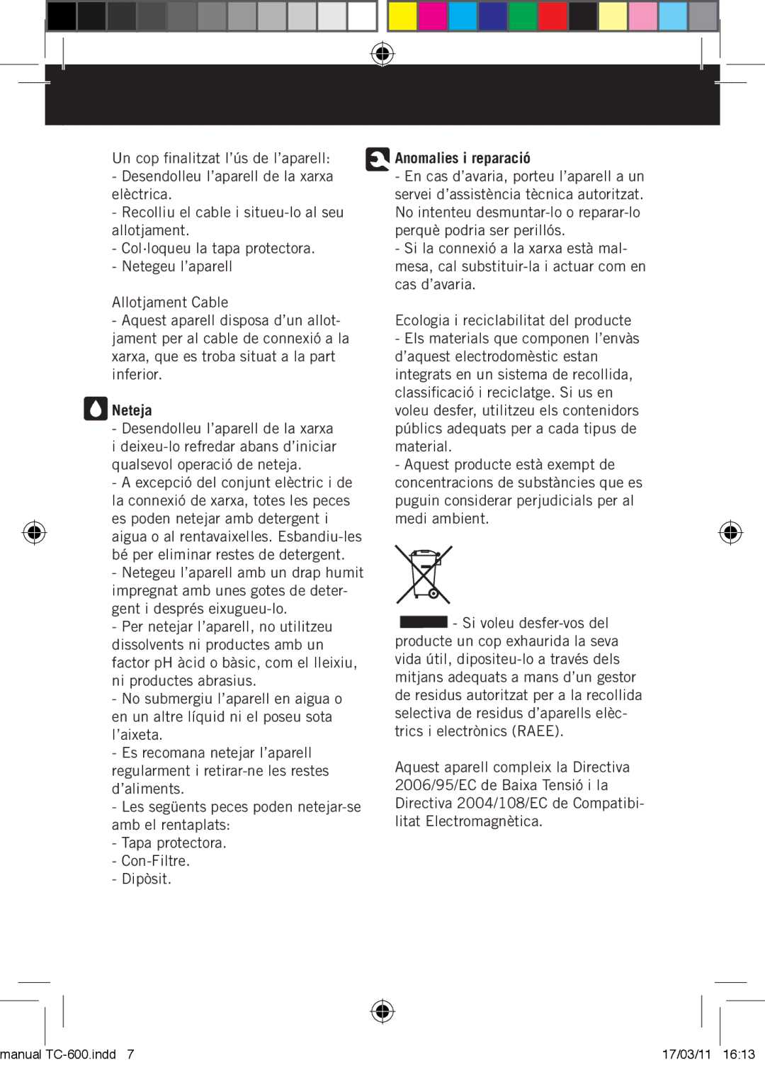 Taurus Group TC-600 manual Neteja, Anomalies i reparació 