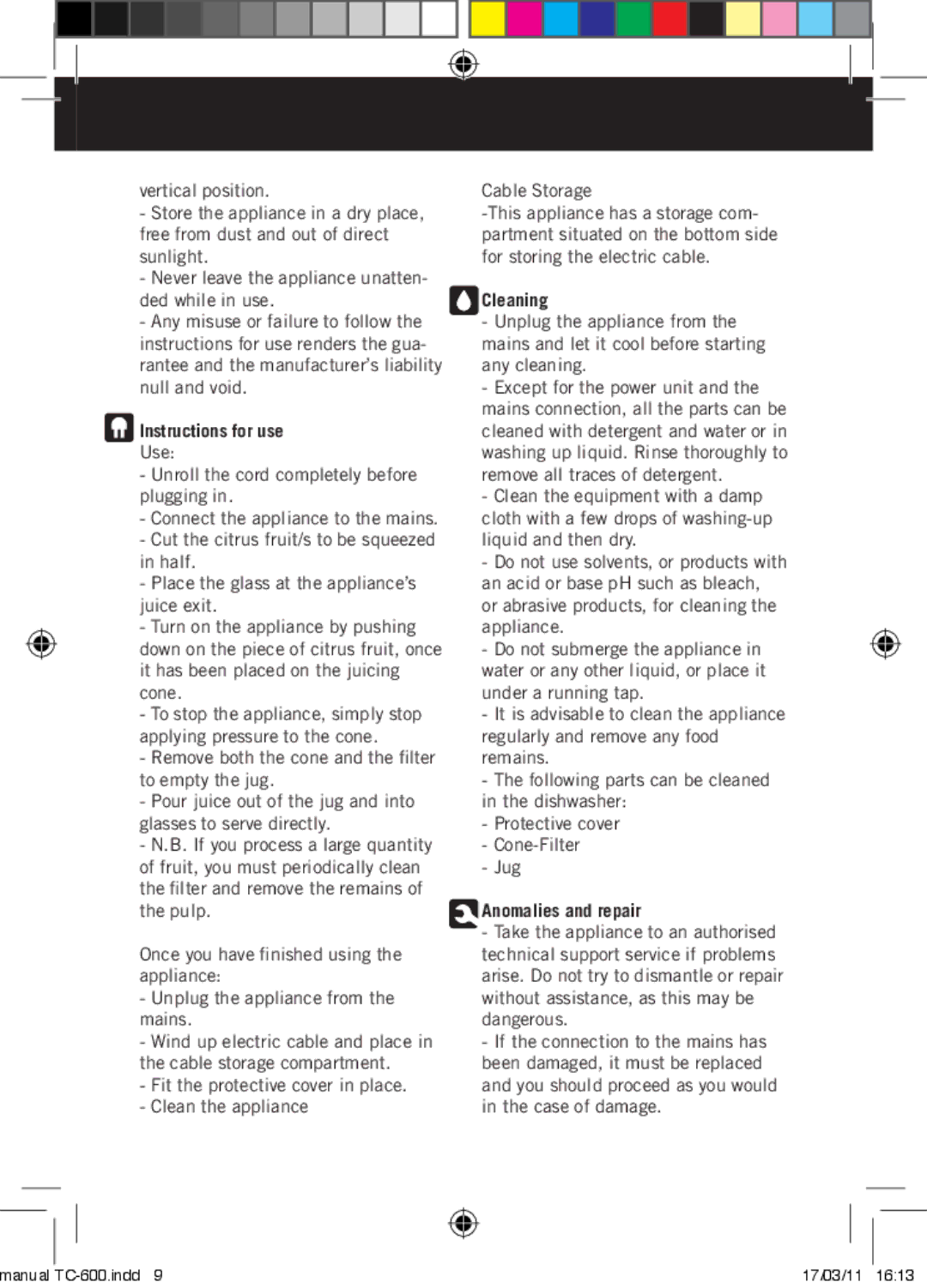 Taurus Group TC-600 manual Cleaning, Instructions for use, Anomalies and repair 