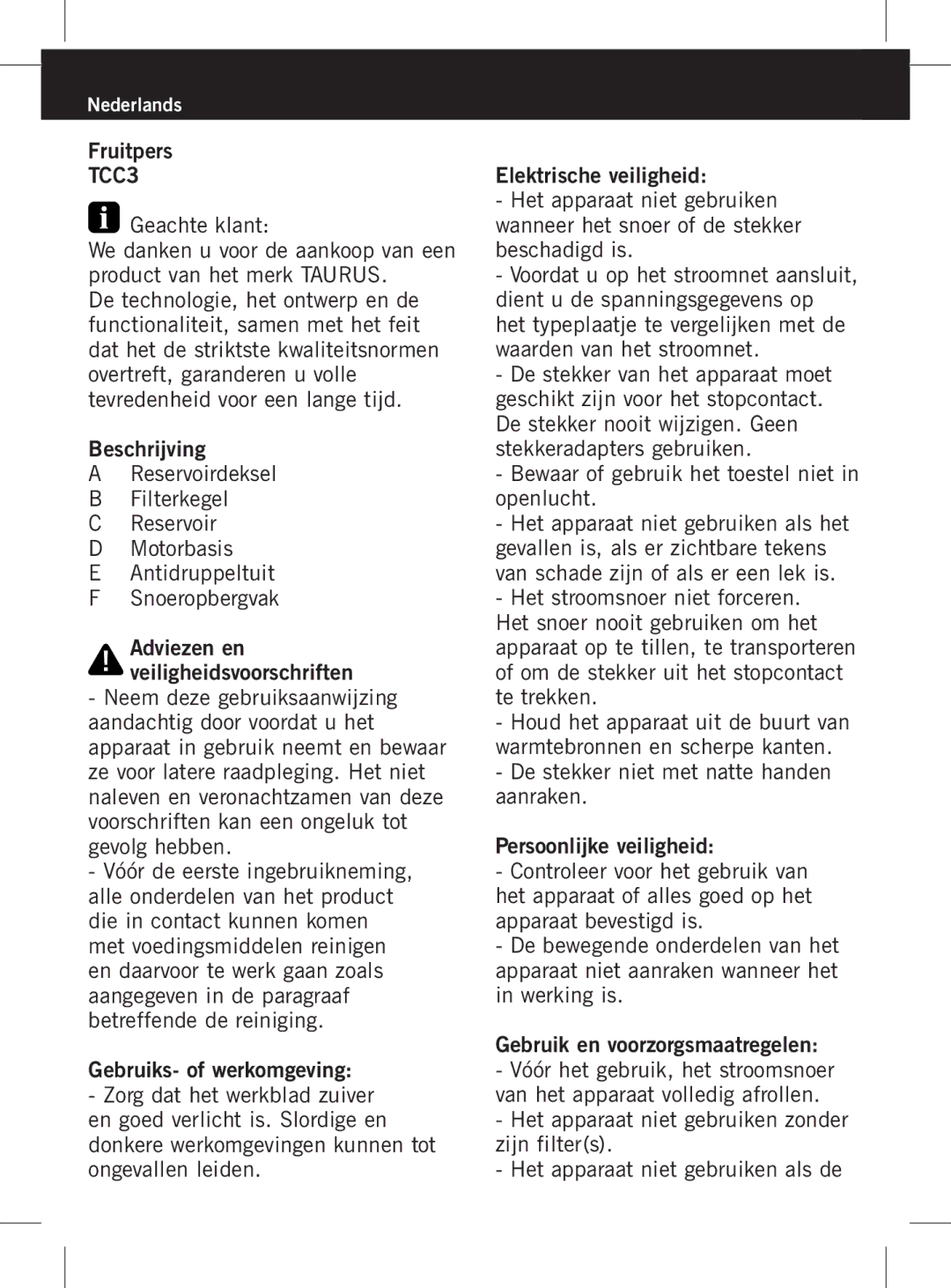 Taurus Group TCC3 manual Beschrijving, Reservoir D Motorbasis Antidruppeltuit F Snoeropbergvak 