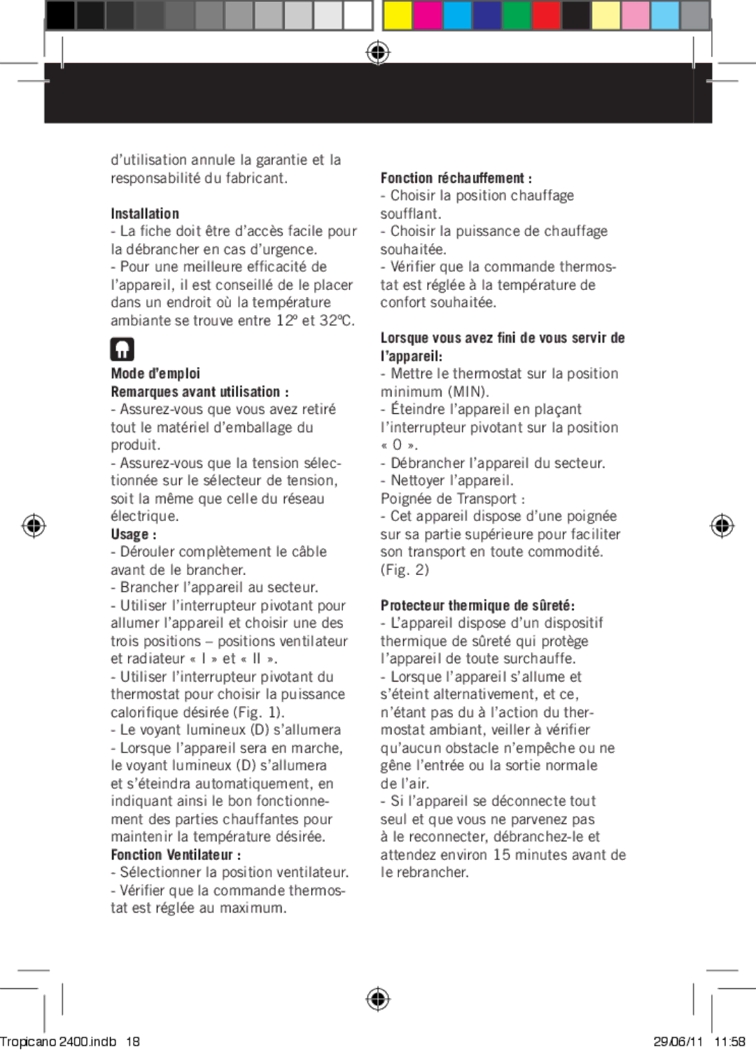 Taurus Group Tropicano 2400 Mode d’emploi Remarques avant utilisation, Usage, Fonction Ventilateur, Fonction réchauffement 